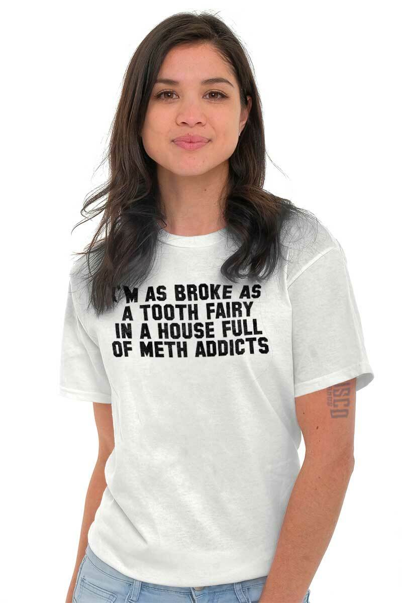 Broke Tooth Fairy Funny Sarcastic Novelty Adult Short Sleeve Crewneck Tee