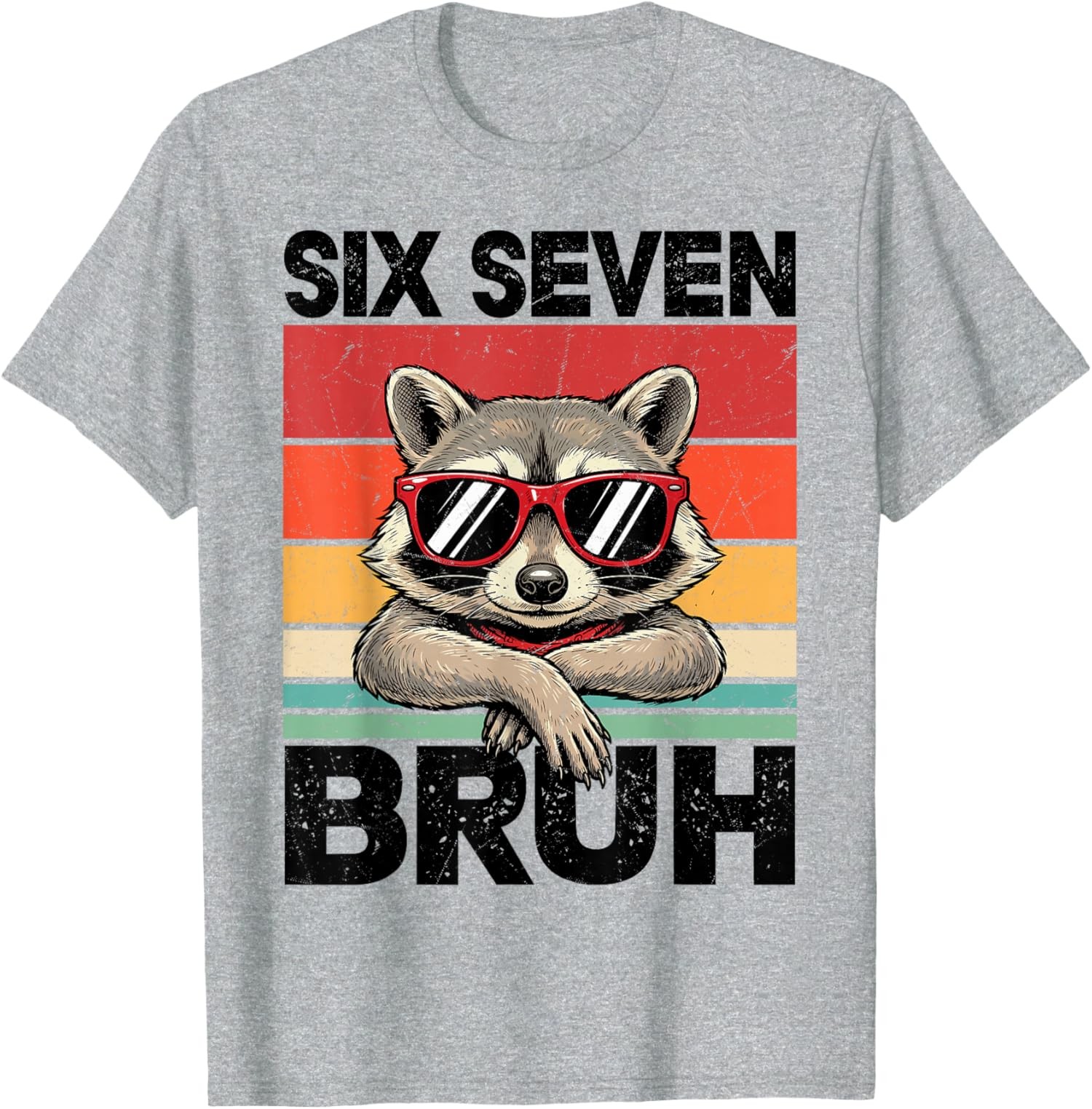 Funny 67 Meme 6 7 Six Seven Bruh Raccoon T-Shirt