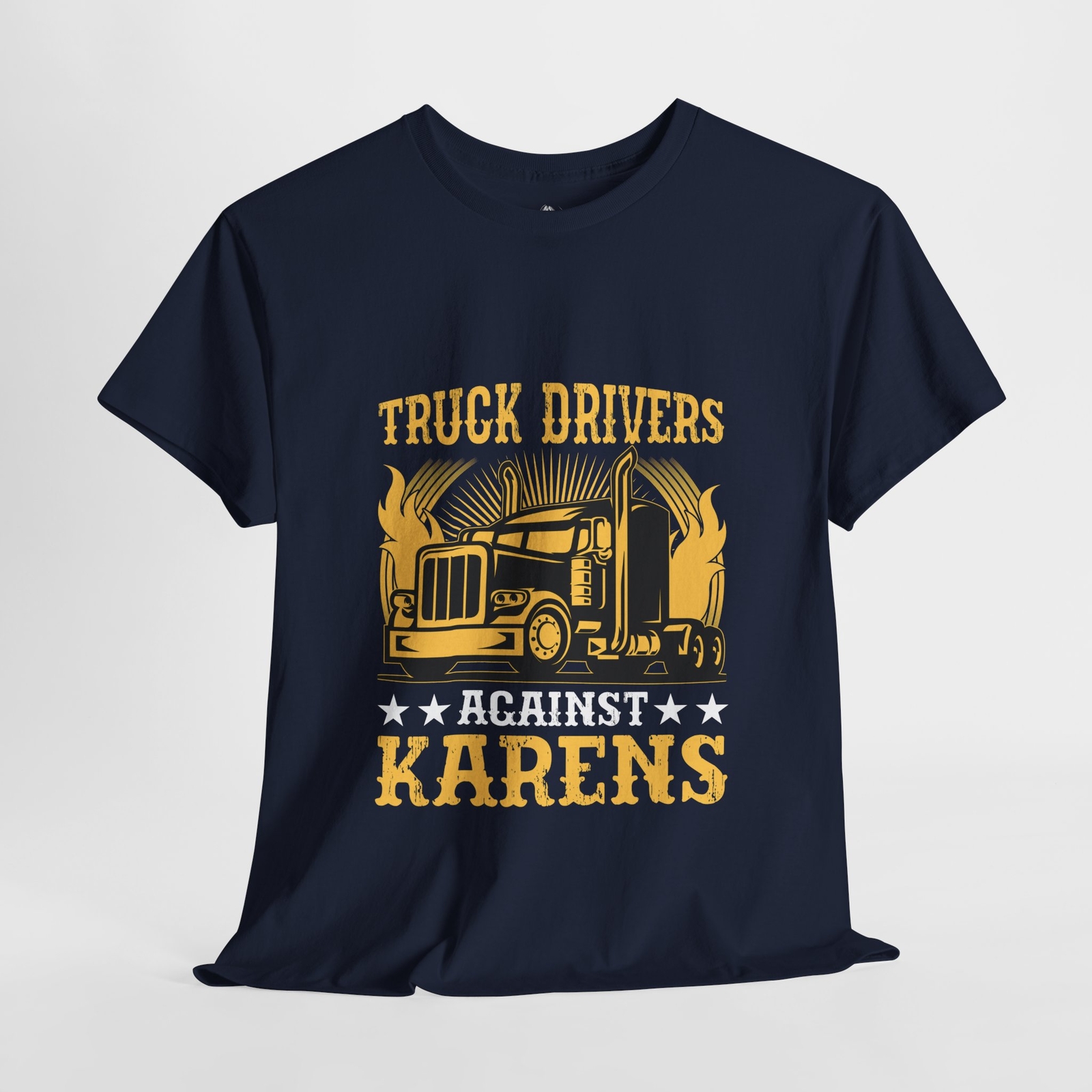 Truck Drivers Against Karens Meme Quote Sarcastic Joke T-Shirt Soft Unisex Tees