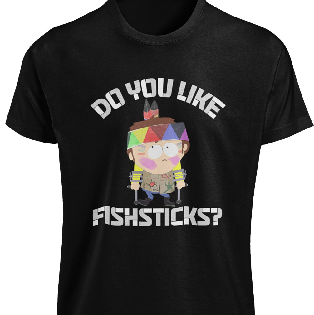 Do You Like Fishsticks SHIRT Funny Kanye South Park Joke Tegridy Farms Gift TEE