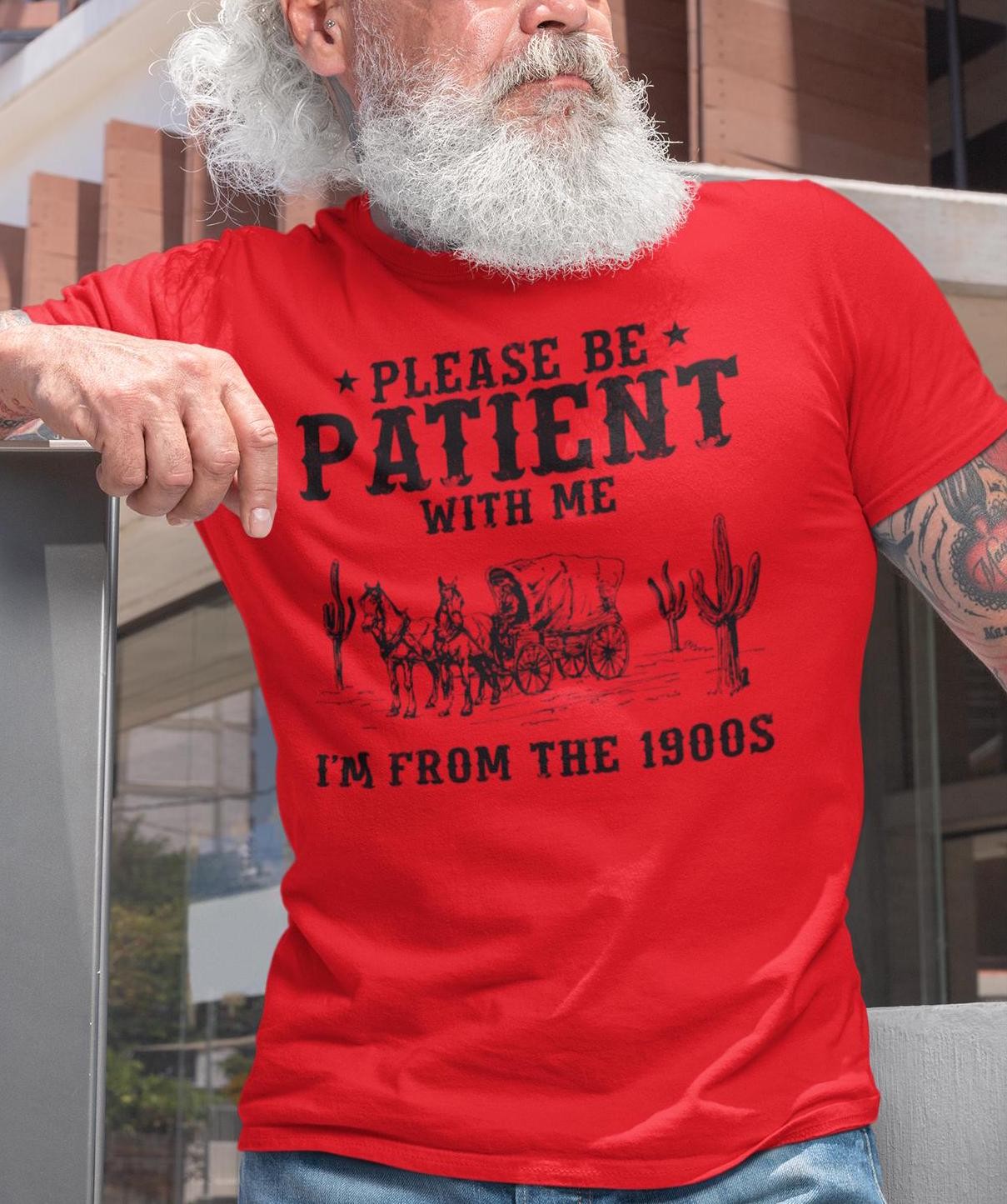Please Be Patient I’m From The 1900s Shirt, Funny Retro Western T-Shirt Gift