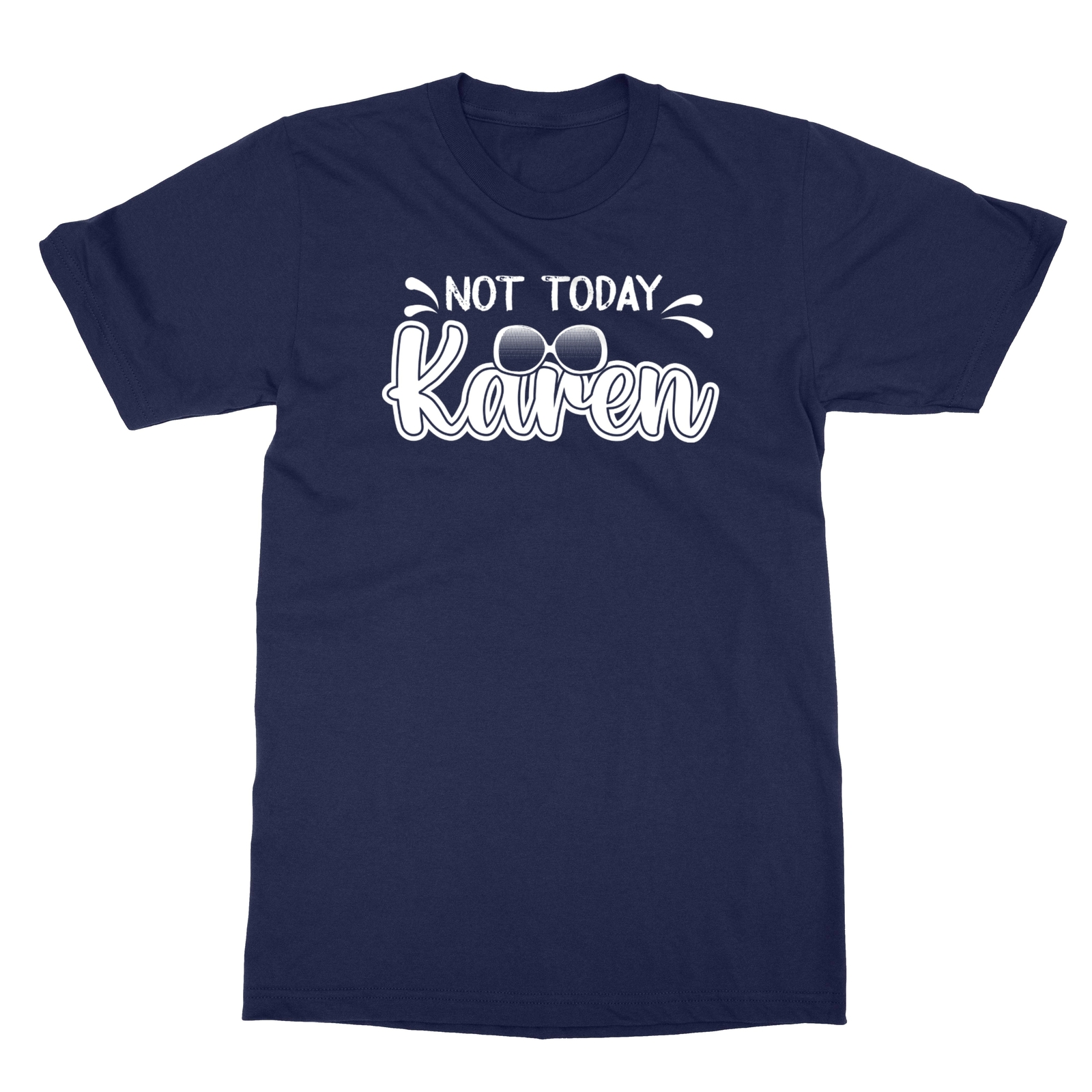 Not Today Karen Funny Dank Meme Saying Quote Sarcastic Manager Men’s T-Shirt
