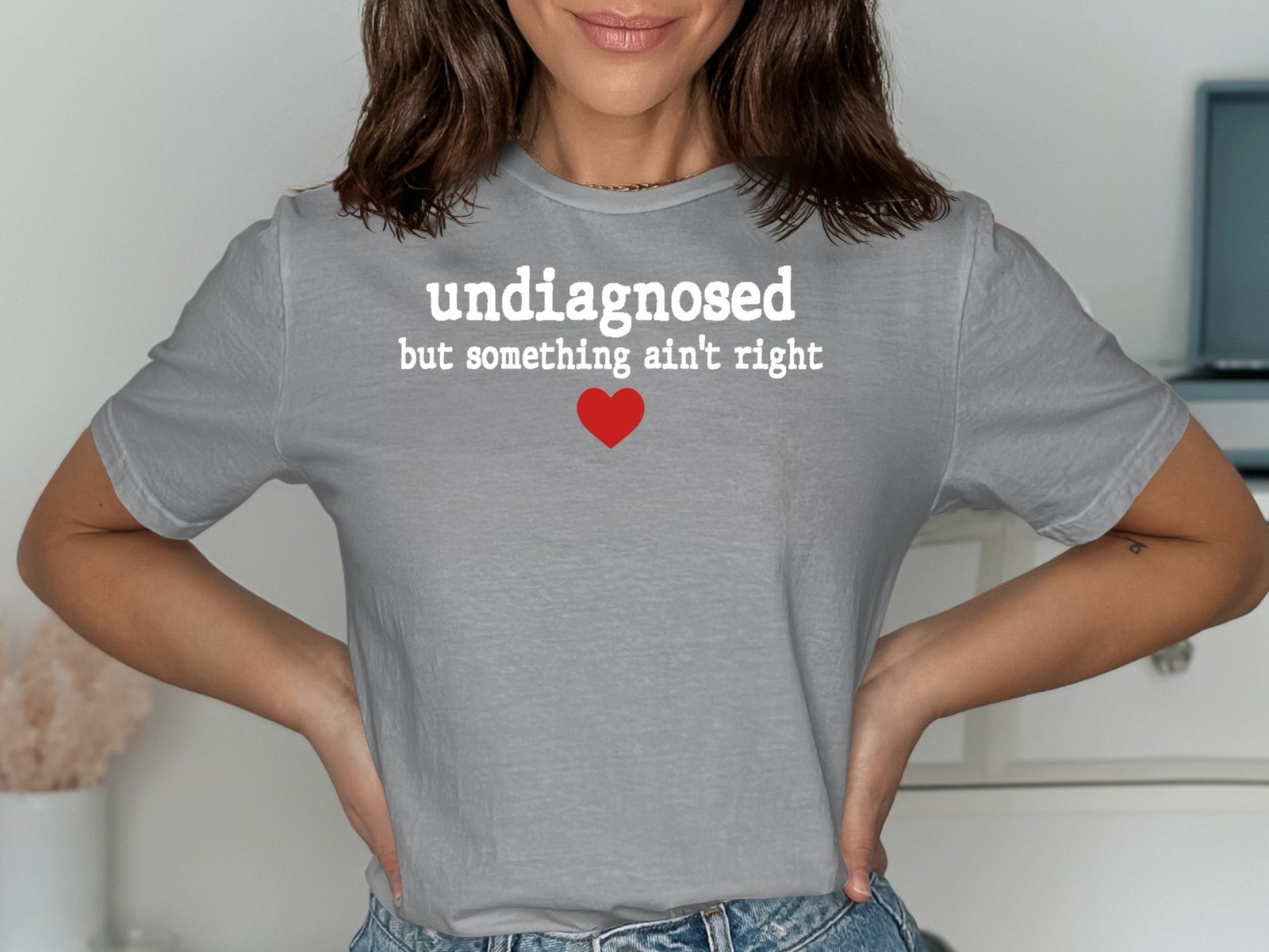 Undiagnosed But Some Ain’t Right T-Shirt – Funny Sarcastic Graphic Tee