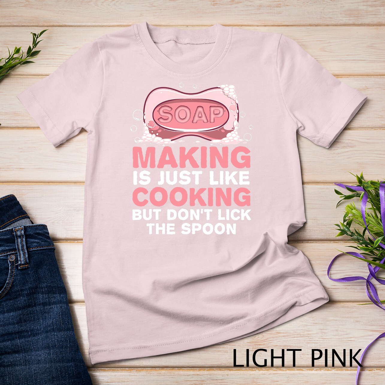 Funny Soap For Men Women Soap Maker Homemade Soap Cooking T-Shirt Unisex T-shirt