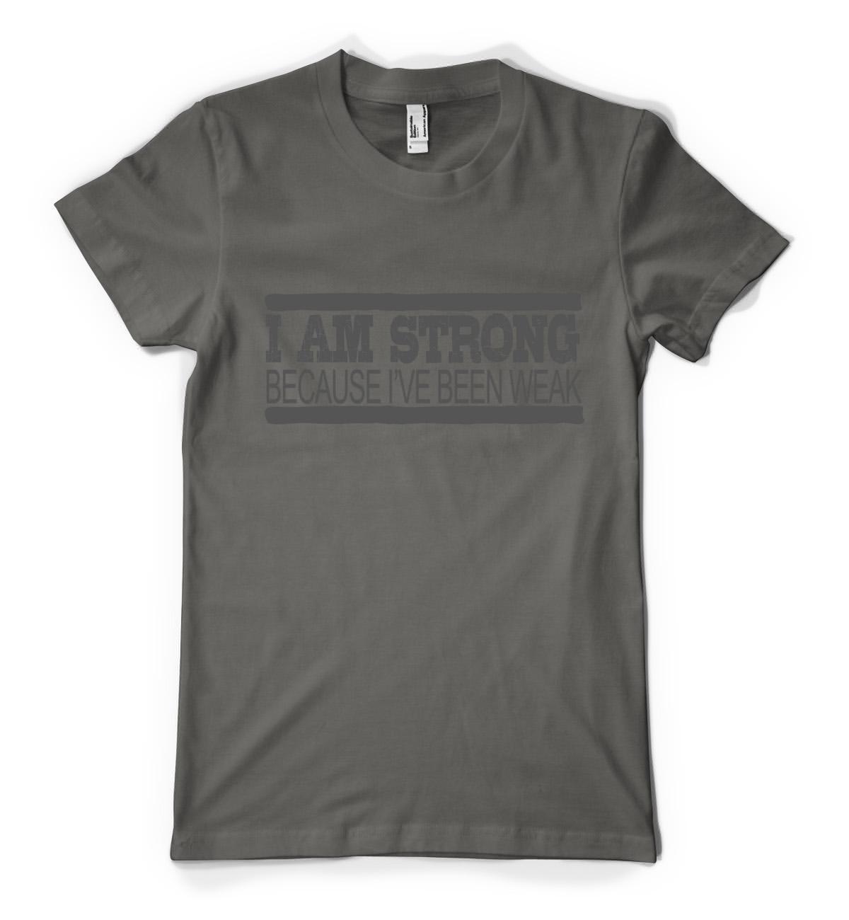 I’m Strong Because I’ve Been Weak Inpirational Slogan Personalised Adult T Shirt