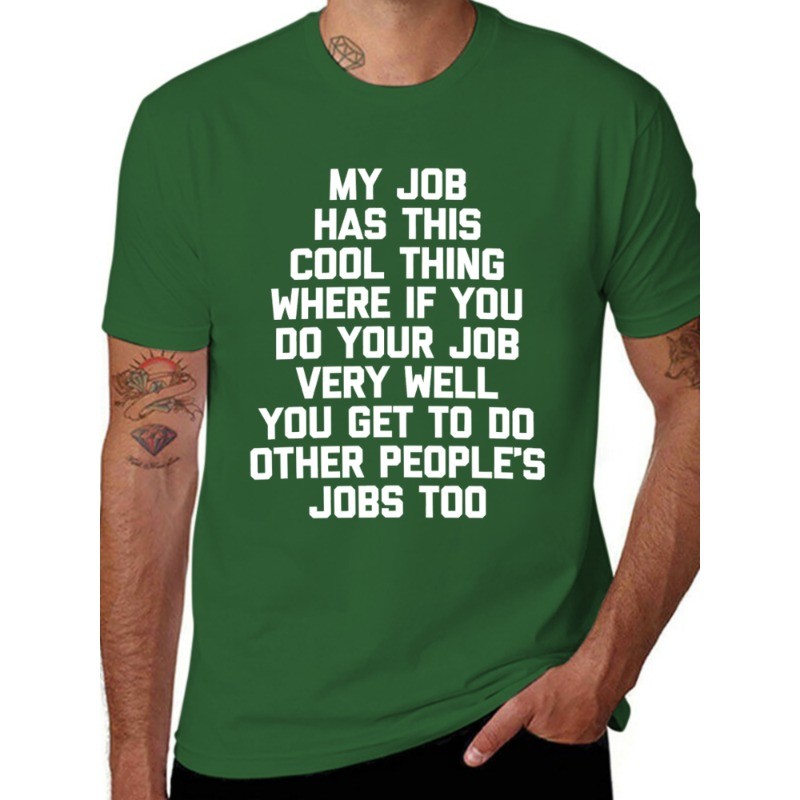 My Job Has This Cool Thing… Funny Saying Office Job Work T-Shirt