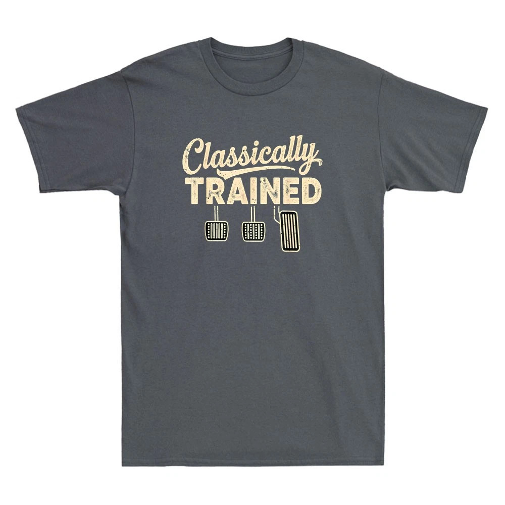 Classically Trained Manual Car Pedals Driving Funny Graphic Quote Men’s T-Shirt