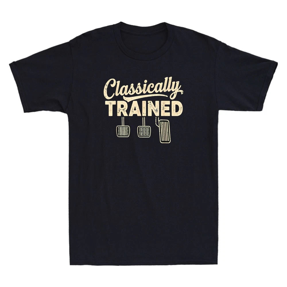 Classically Trained Manual Car Pedals Driving Funny Graphic Quote Men’s T-Shirt
