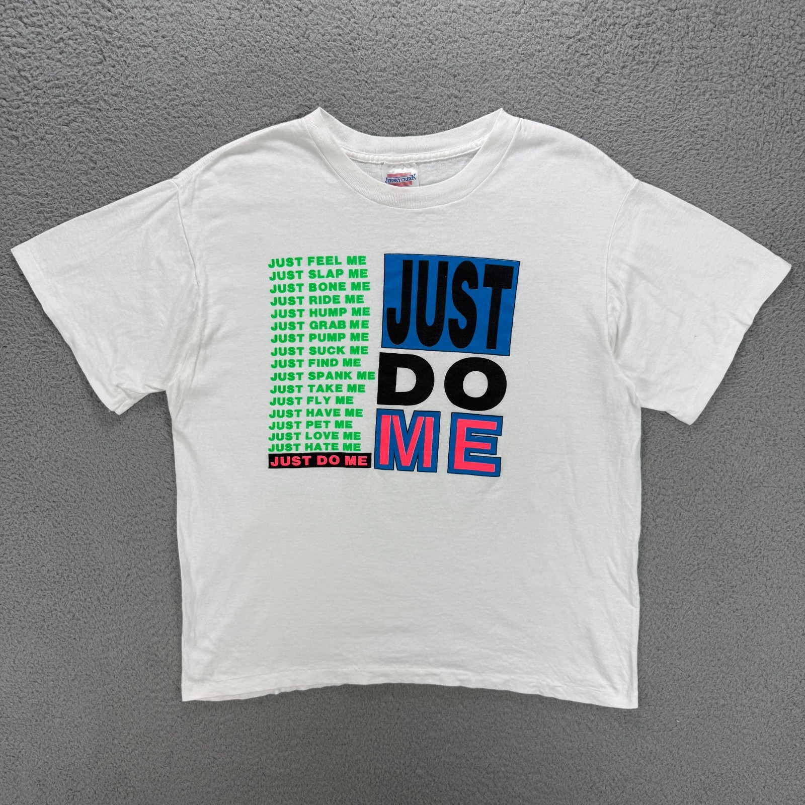 Just Do Me T Shirt Men Large Parody Humor Single Stitch Jersey Creek Vintage USA