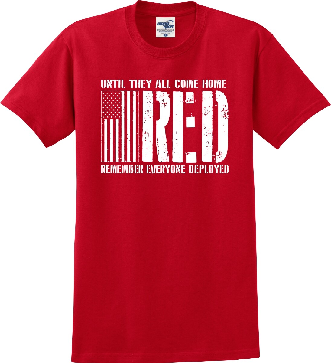 Until They All Come Home RED Flag Remember Everyone Deployed T-Shirt (S-5X)