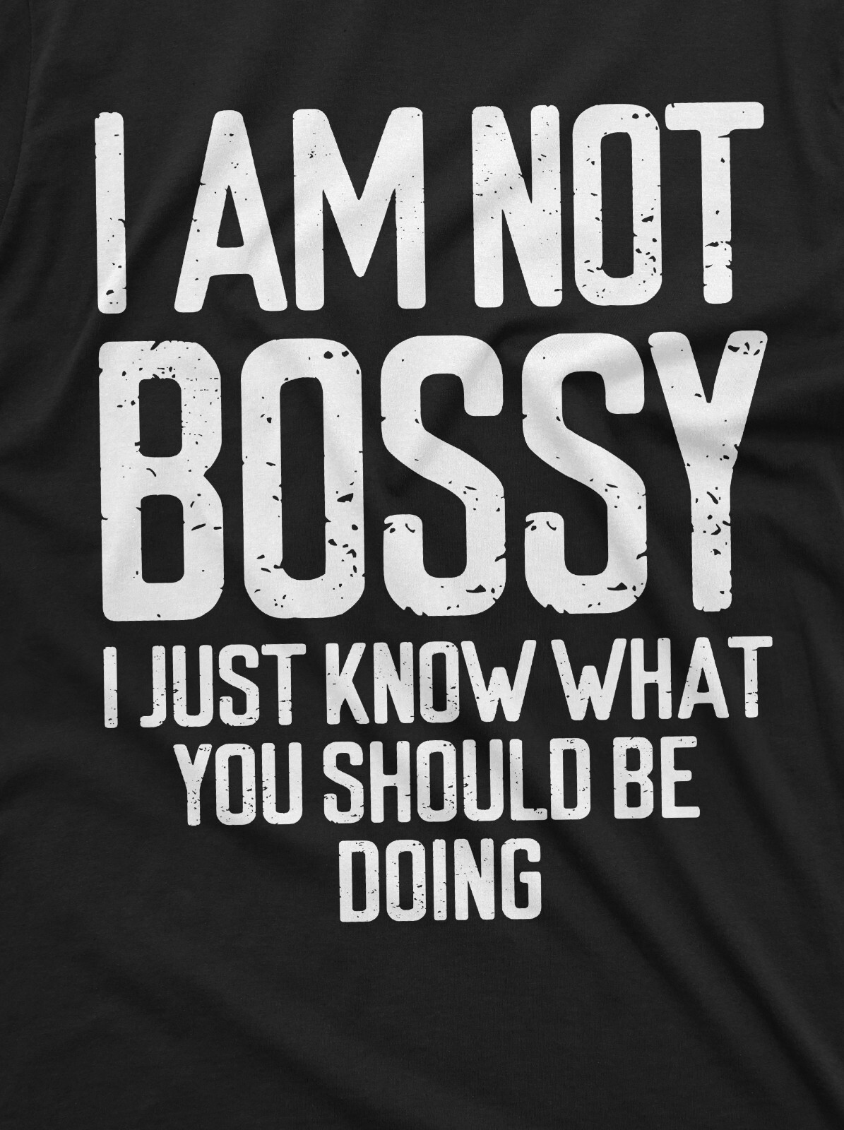 I am not Bossy T-shirt Womens Mens Funny Boss tee manager jobs profession shirt