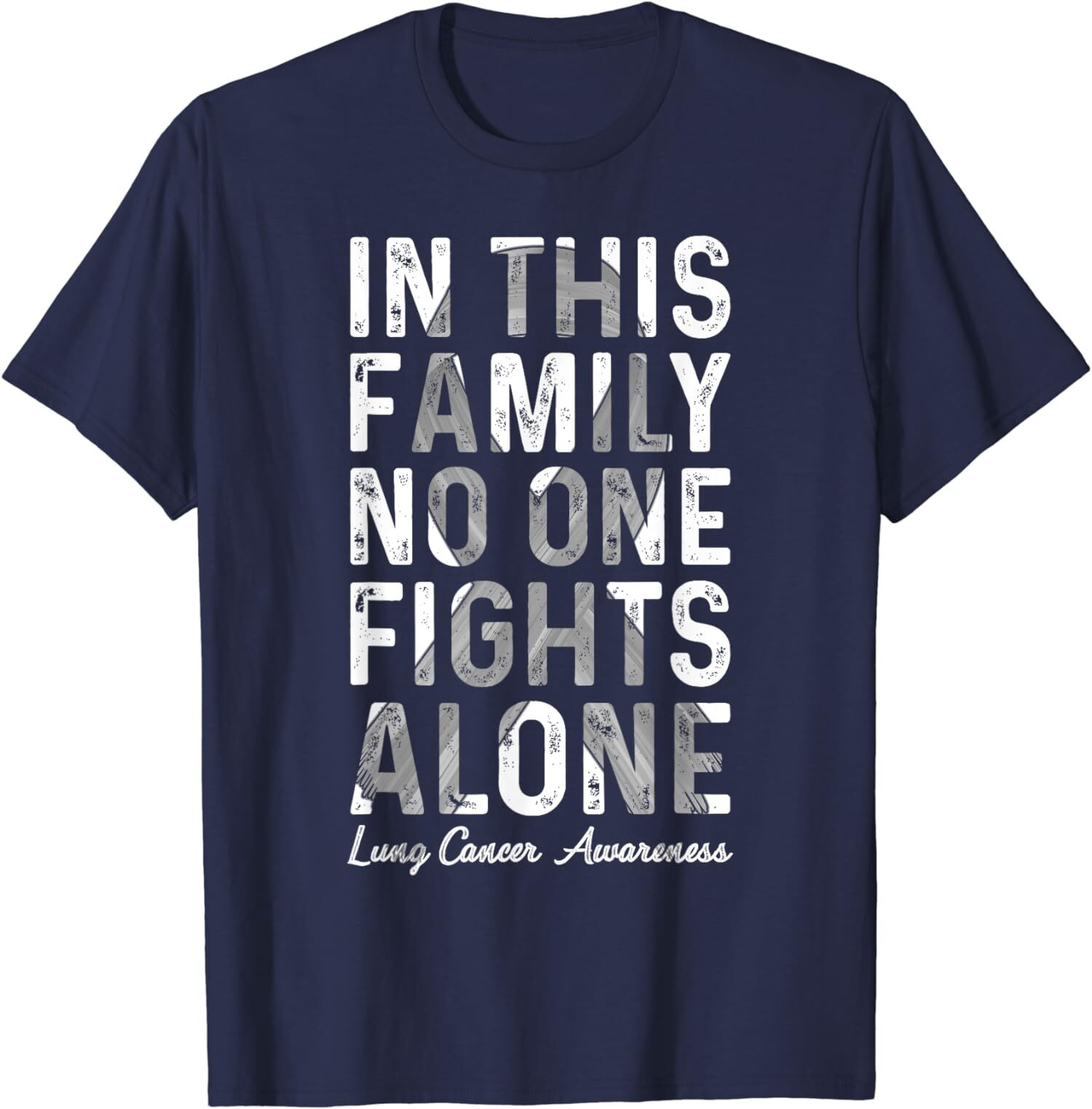 In This Family No One Fight Alone Lung Cancer Awarene Unisex T-Shirt