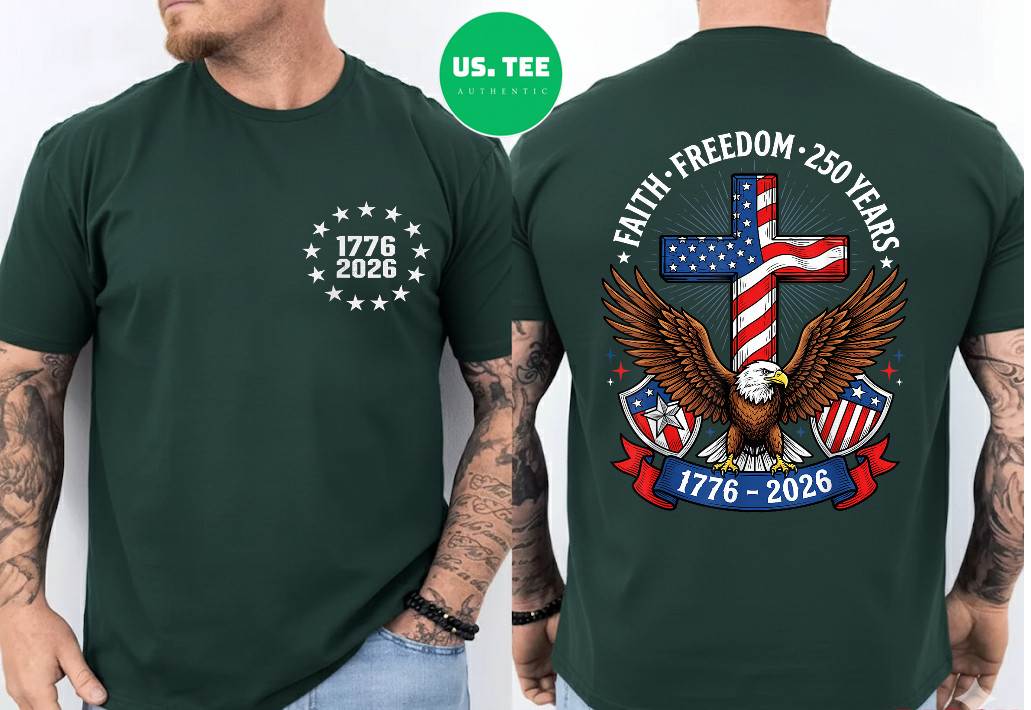 250th Anniversary USA Faith Freedom 4th of July Patriotic 2 Sides T-Shirt