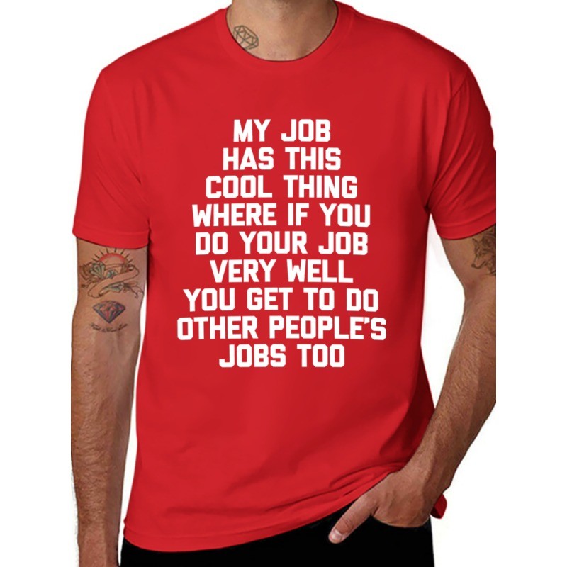 My Job Has This Cool Thing… Funny Saying Office Job Work T-Shirt