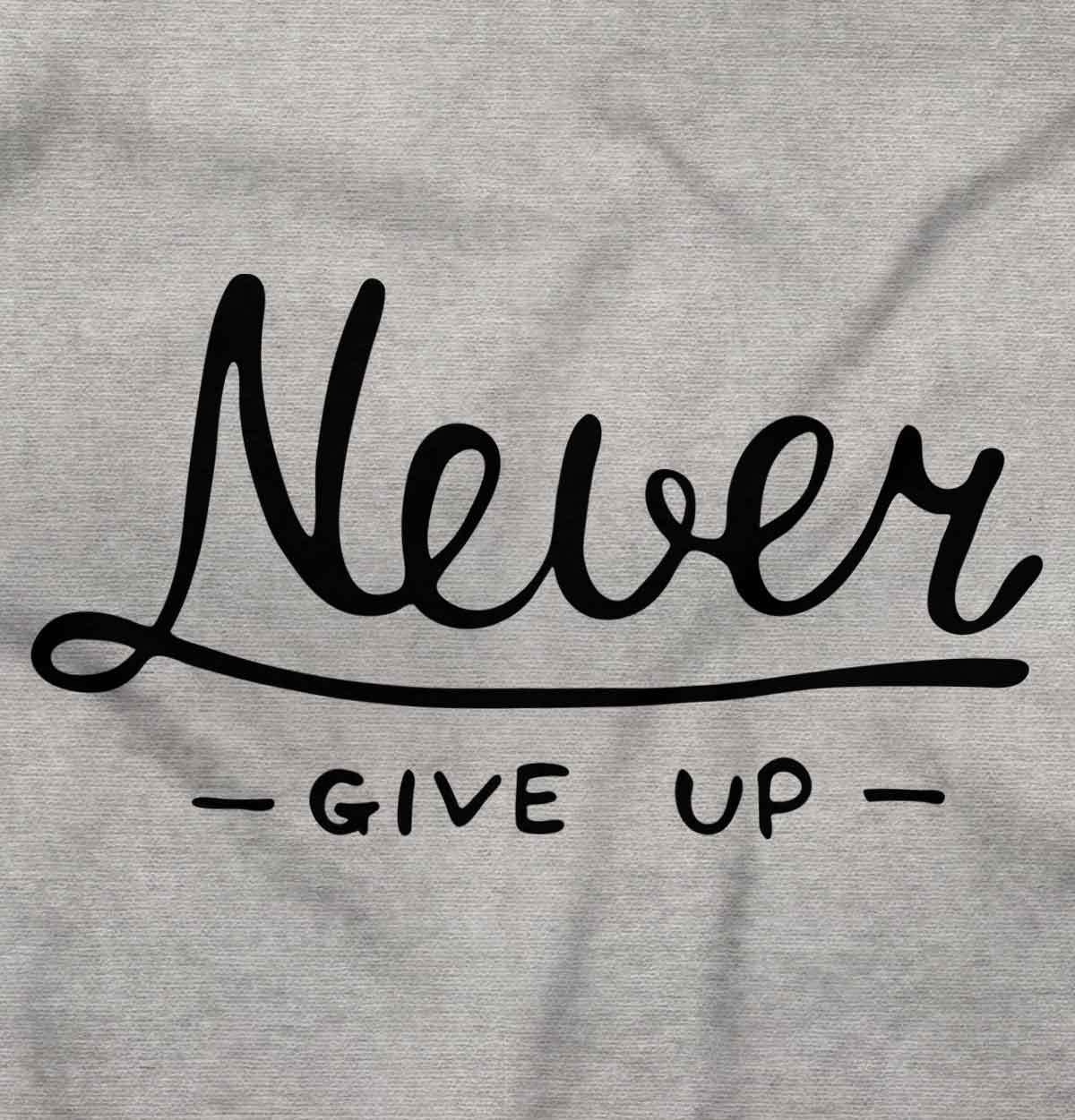 Never Give Up Fitness Gym Motivation Gift Graphic T Shirts for Women T-Shirts