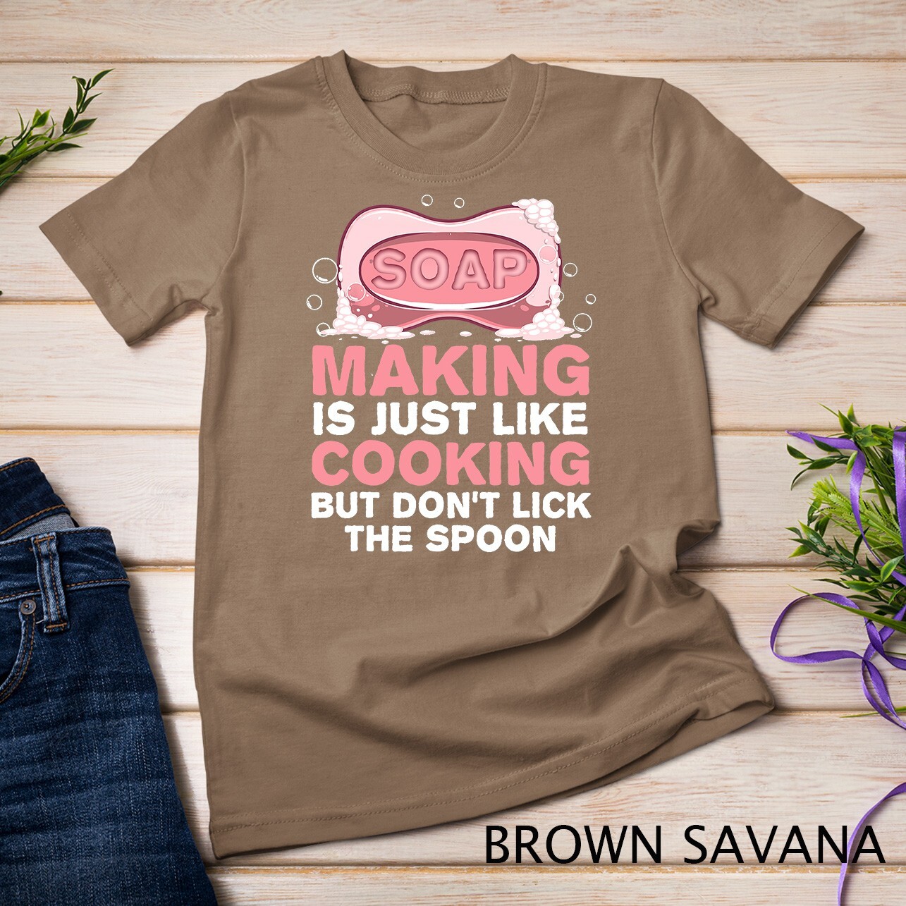 Funny Soap For Men Women Soap Maker Homemade Soap Cooking T-Shirt Unisex T-shirt