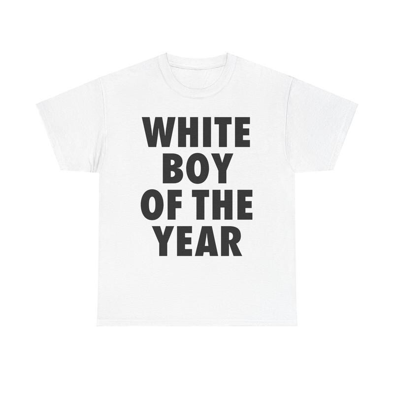 White Boy Of The Year T Shirt Funny Sarcastic Meme Ironic Silly Gen Z Humor Tee