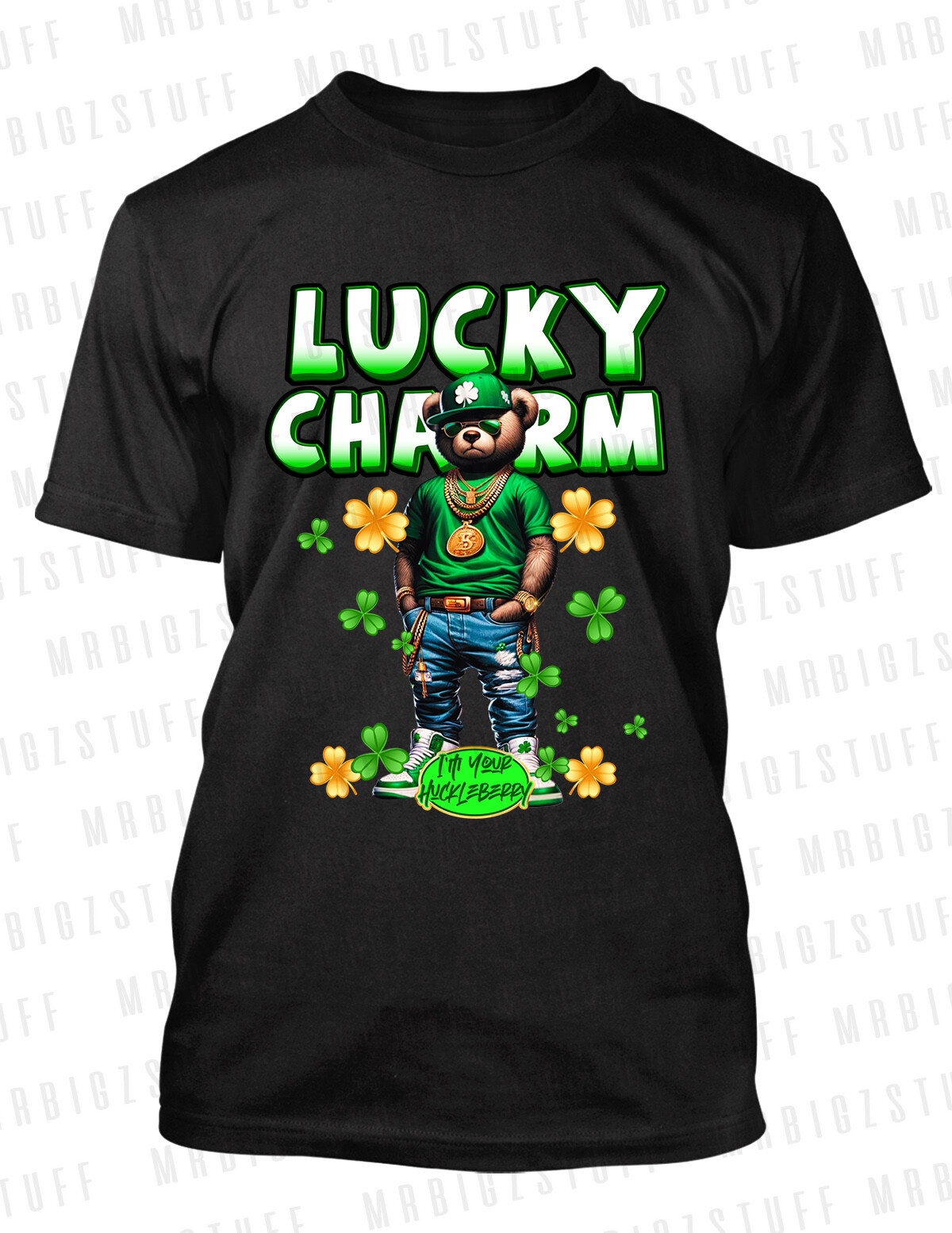 St Patrick’s Day Bear Lucky Charm I’m Your Huckleberry Tee Shirt ProClub Shaka T