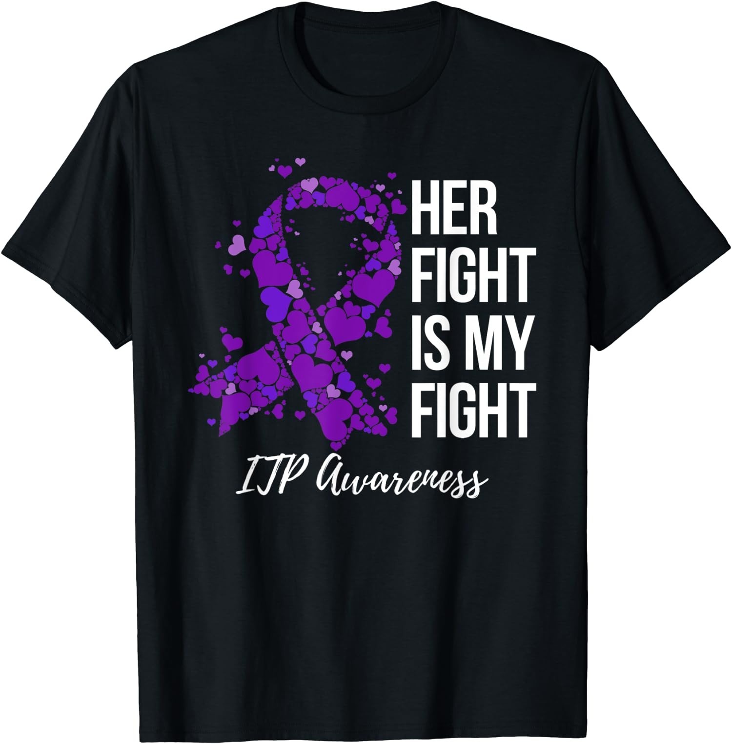 Her Fight Is My Fight ITP Awareness Warrior Fighting T-Shirt