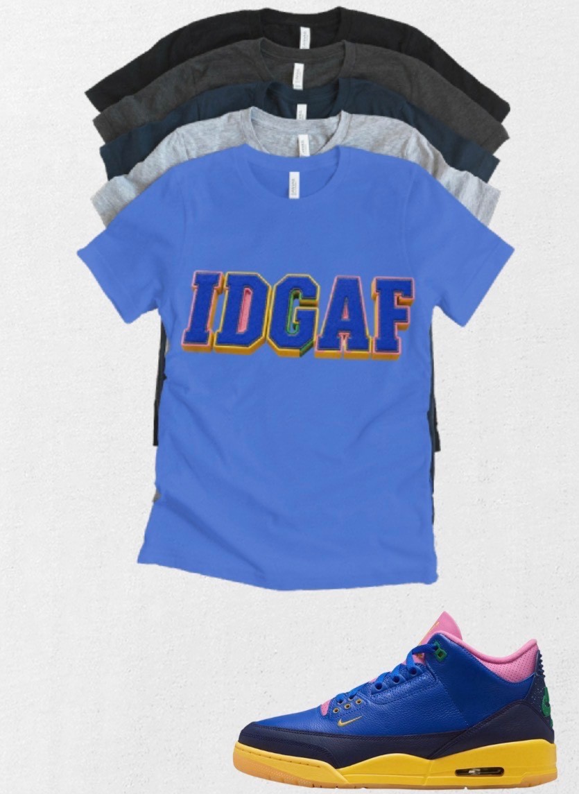 Shirt to match Jordan 3 OG Retro x Jordan 3 SP “Brazil” IDGAF Matching Tee