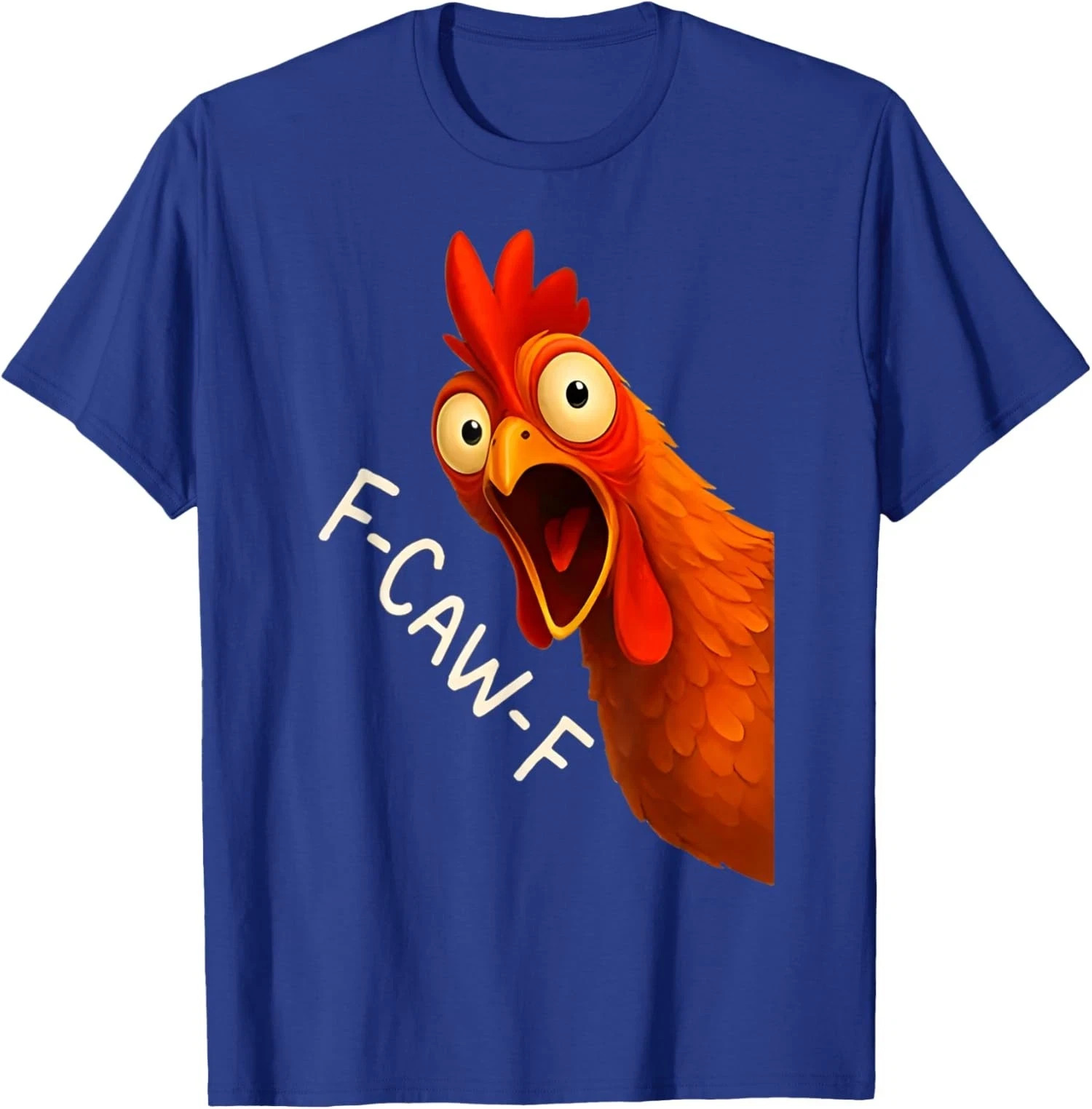 Quote Rooster Meme F-Caw-F Funny Chicken Humor T-Shirt
