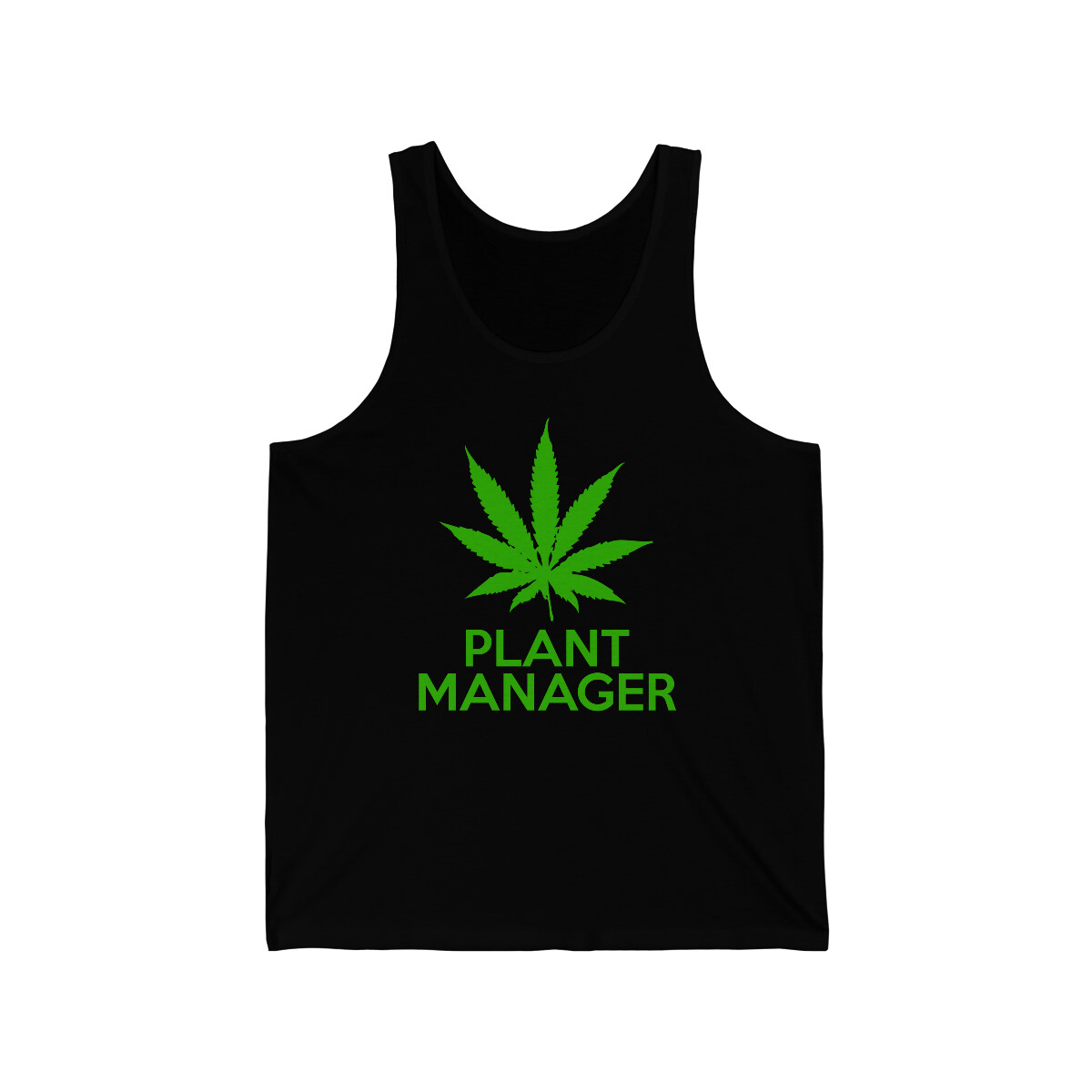 Plant Manager Weed Pot Cannabis Unisex Tank Top