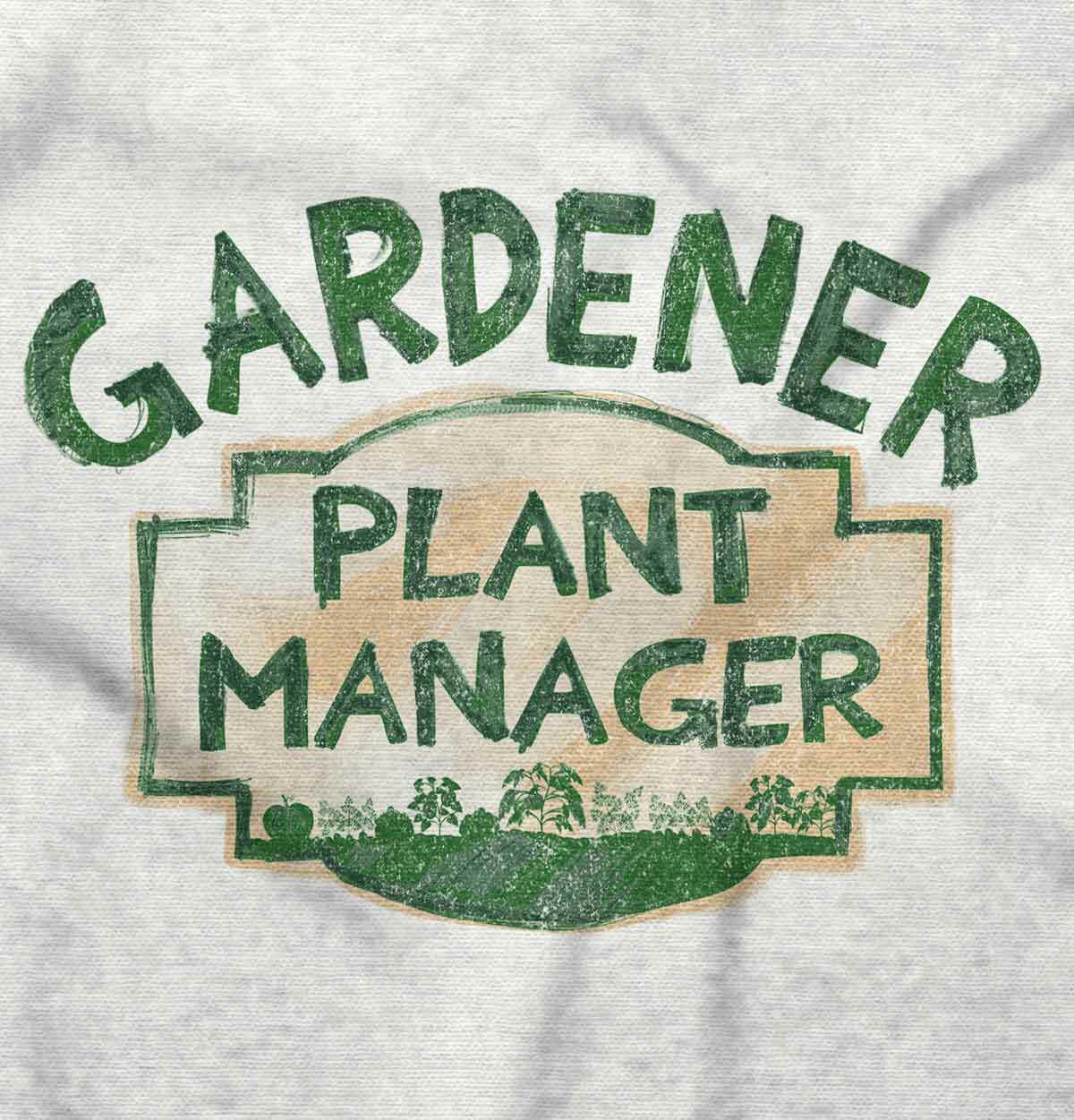 Home Gardening Plant Manager Funny Gift Idea Adult Short Sleeve Crewneck Tee