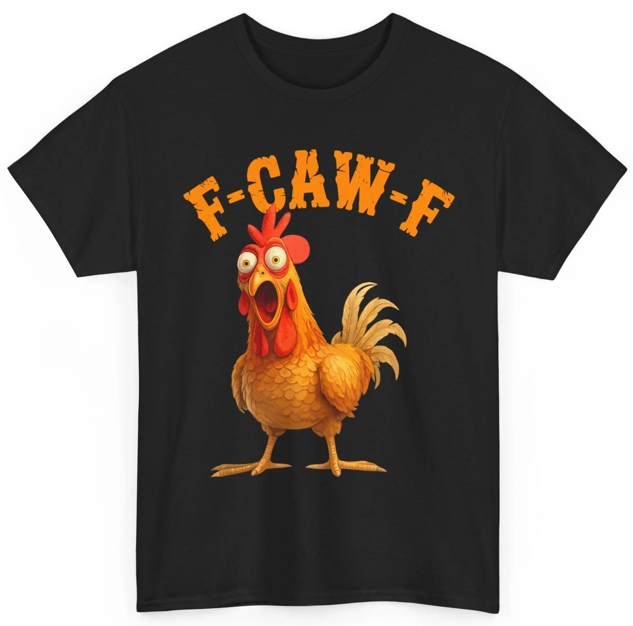 SALE!! Funny F-Caw-F Chicken Shirt FCAWF Chicken Humor Unisex T-Shirt