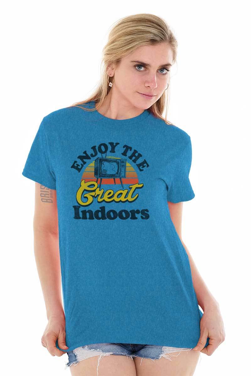 Enjoy The Great Indoors TV Binge Watcher Womens or Mens Crewneck T Shirt Tee