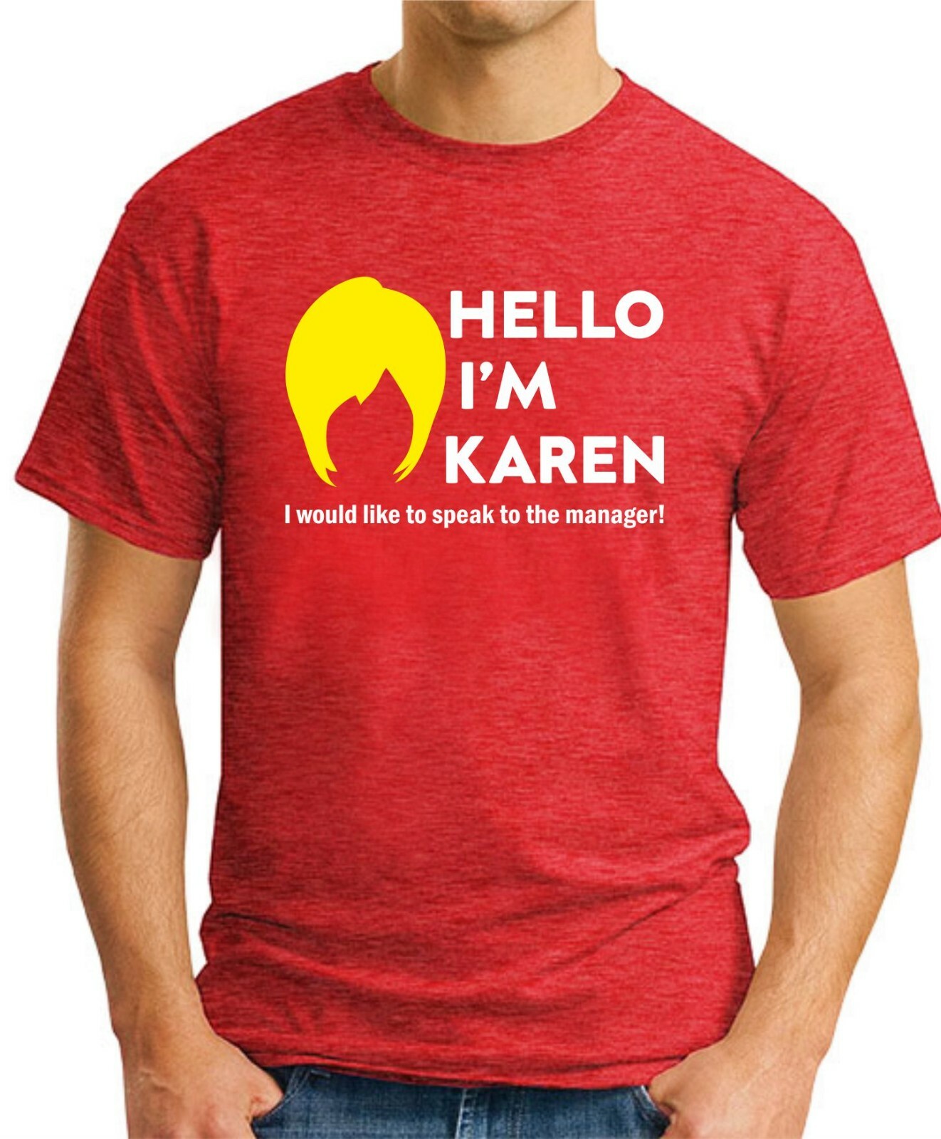 HELLO I’M KAREN T-SHIRT > Novelty Joke Slogan Manager Meme Geeky Mens Gift Top