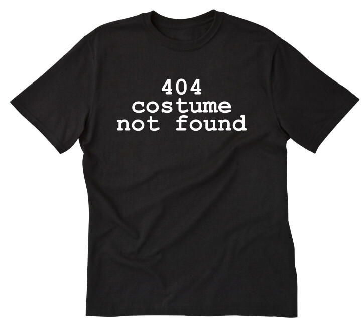 404 Costume Not Found T-shirt Funny Halloween Costume Shirt Computer Party Shirt