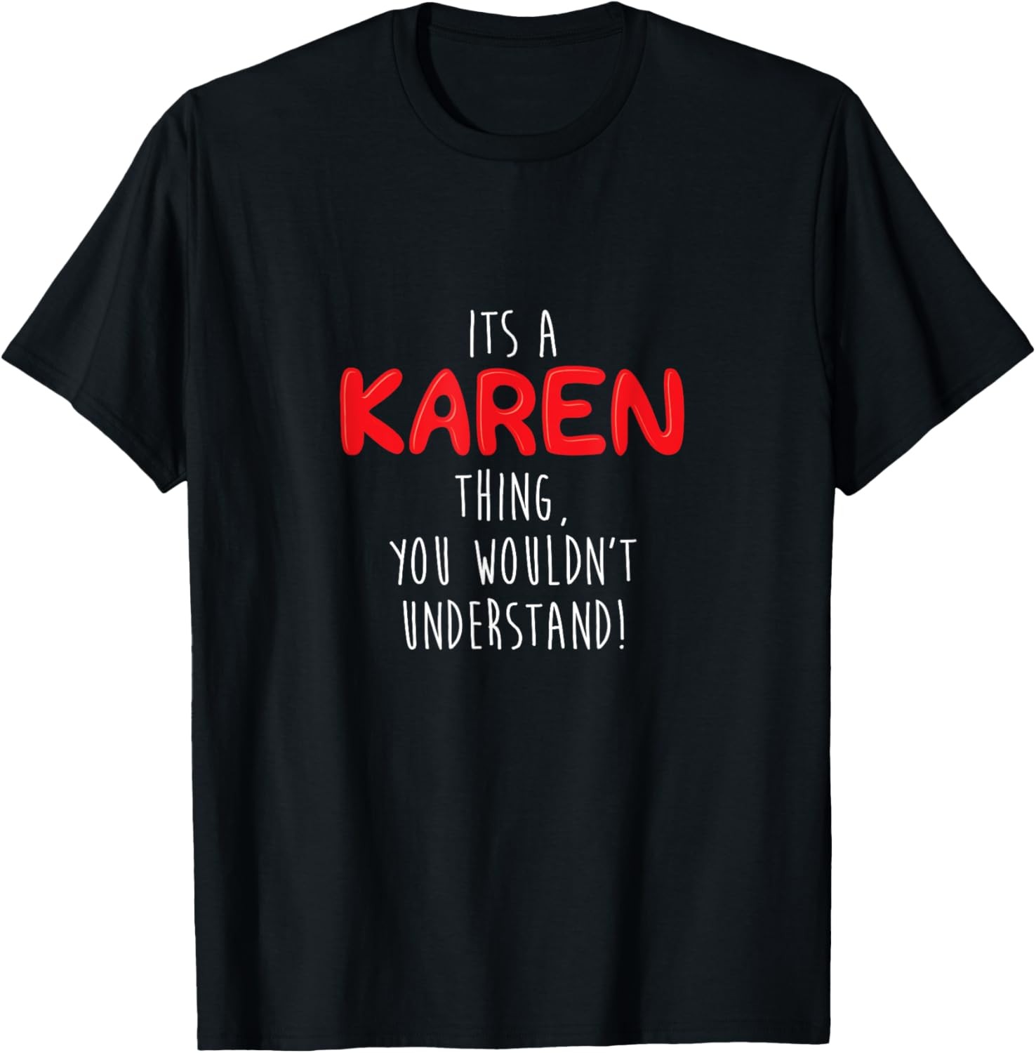 It’s A Karen Thing, Funny Mother Sarcastic Manager Meme T-Shirt