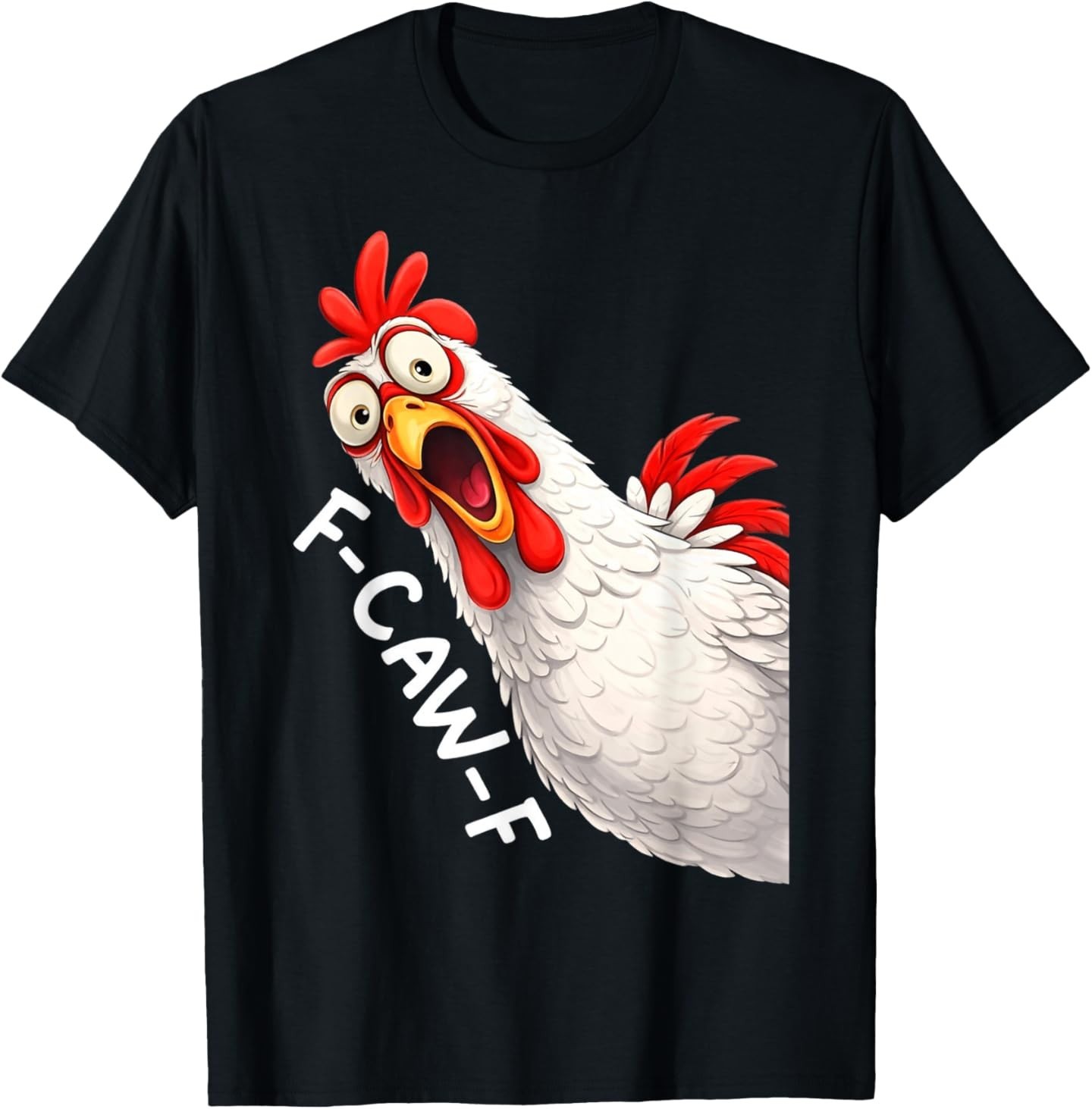 F-Caw-F Chicken Fcawf Funny Rooster Meme Humor Fawk Quote T-Shirt