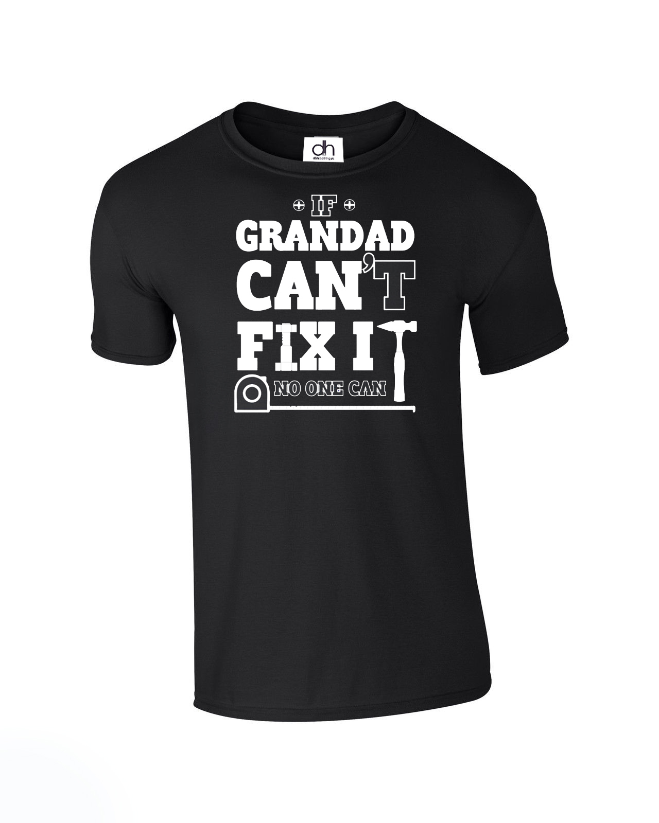 If Grandad Can’t Fix It T Shirt Birthday DAY DAD Fathers present (FIX,TSHIRT)