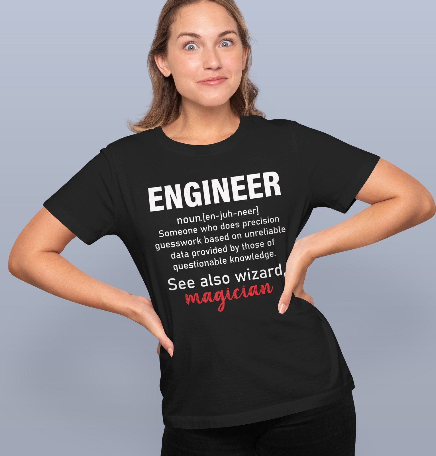 Engineer T-Shirt – See Also: Magician, Funny Engineering Tee, Humor Gift Shirt