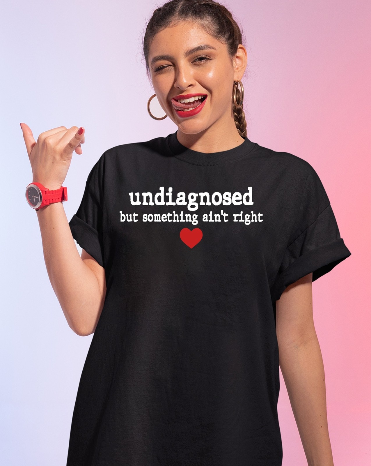 Undiagnosed But Some Ain’t Right T-Shirt – Funny Sarcastic Graphic Tee