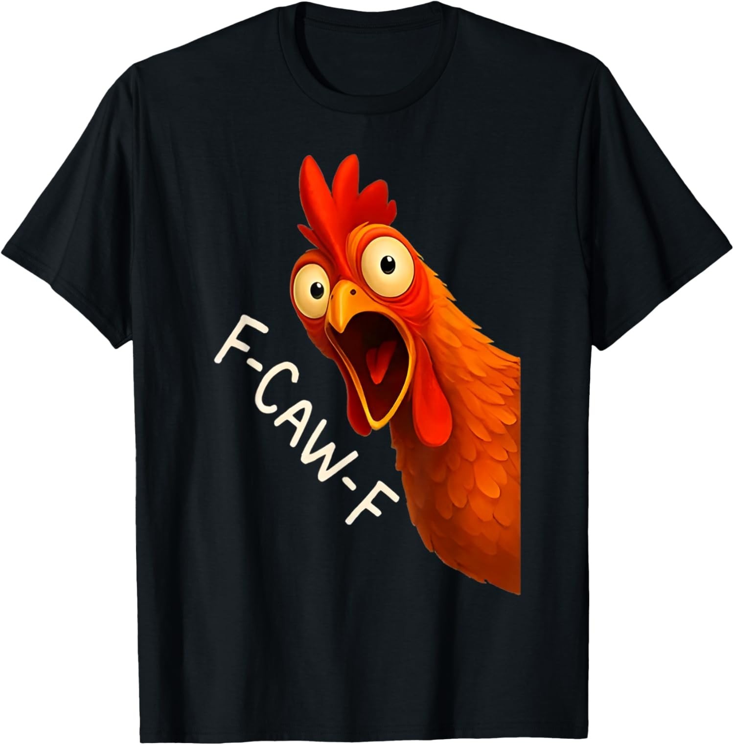 Quote Rooster Meme F-Caw-F Funny Chicken Humor T-Shirt