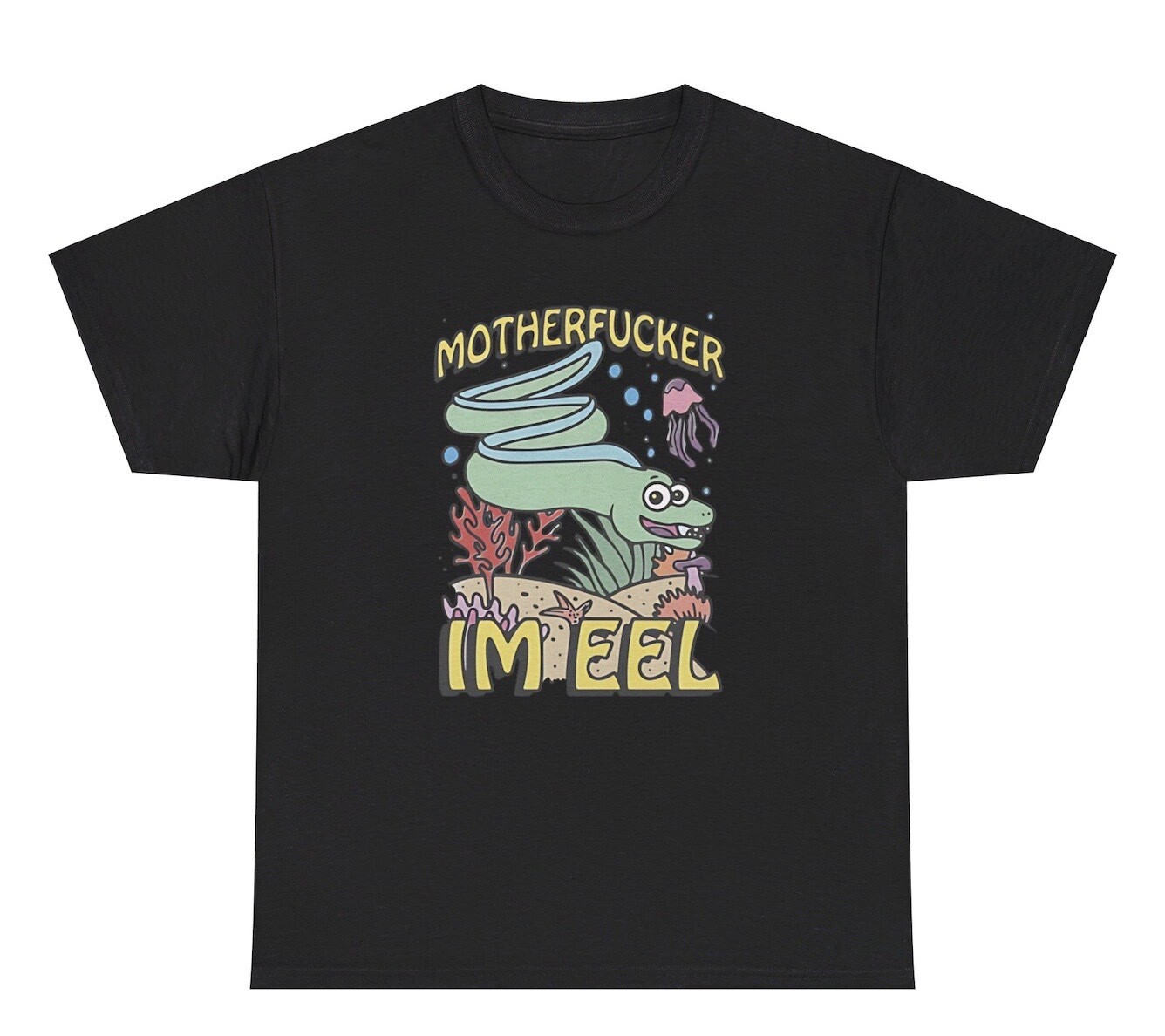 Motherf*cker I’m Eel T Shirt Funny Offensive Parody Ironic Gen Z Weirdcore Tee