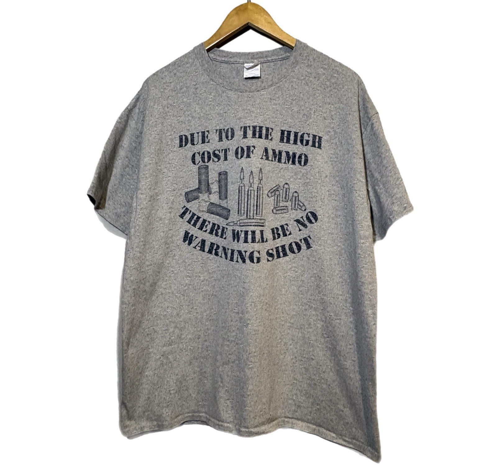 Vintage “DUE TO THE HICH COST OF AMMO, THERE WILL BE NO WARNING SHOT” XL T Shirt