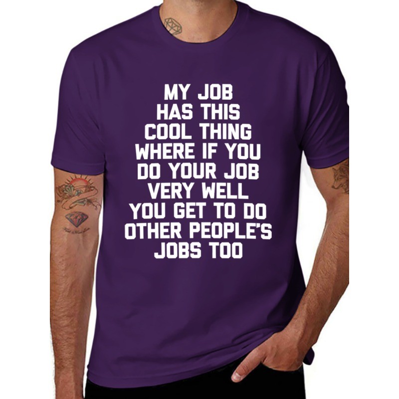 My Job Has This Cool Thing… Funny Saying Office Job Work T-Shirt