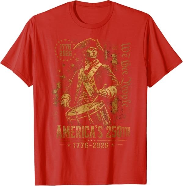 America’s 250th Anniversary Revolutionary Soldiers Patriotic T-Shirt