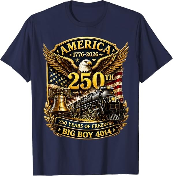 Big Boy 4014 Train USA 250th Anniversary Patriotic American T-Shirt
