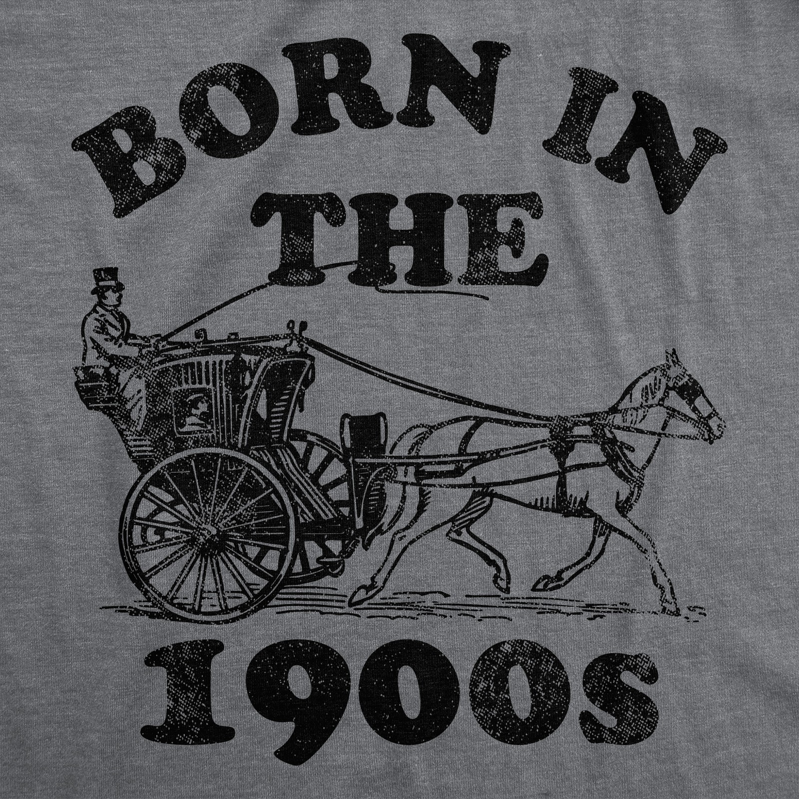 Mens Funny T Shirts Born In The 1900s Sarcastic Graphic Tee For Men