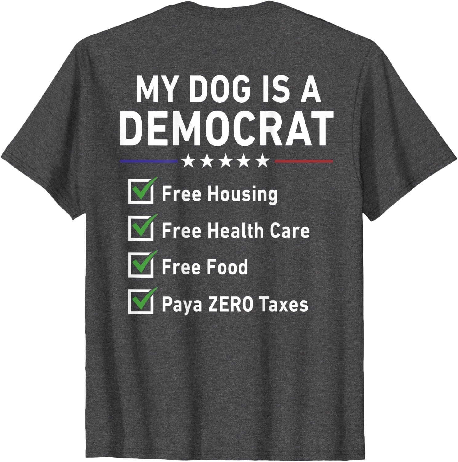 (On BACK) My Dog is A Democrat T-Shirt, Funny Political Pet Humor Tee