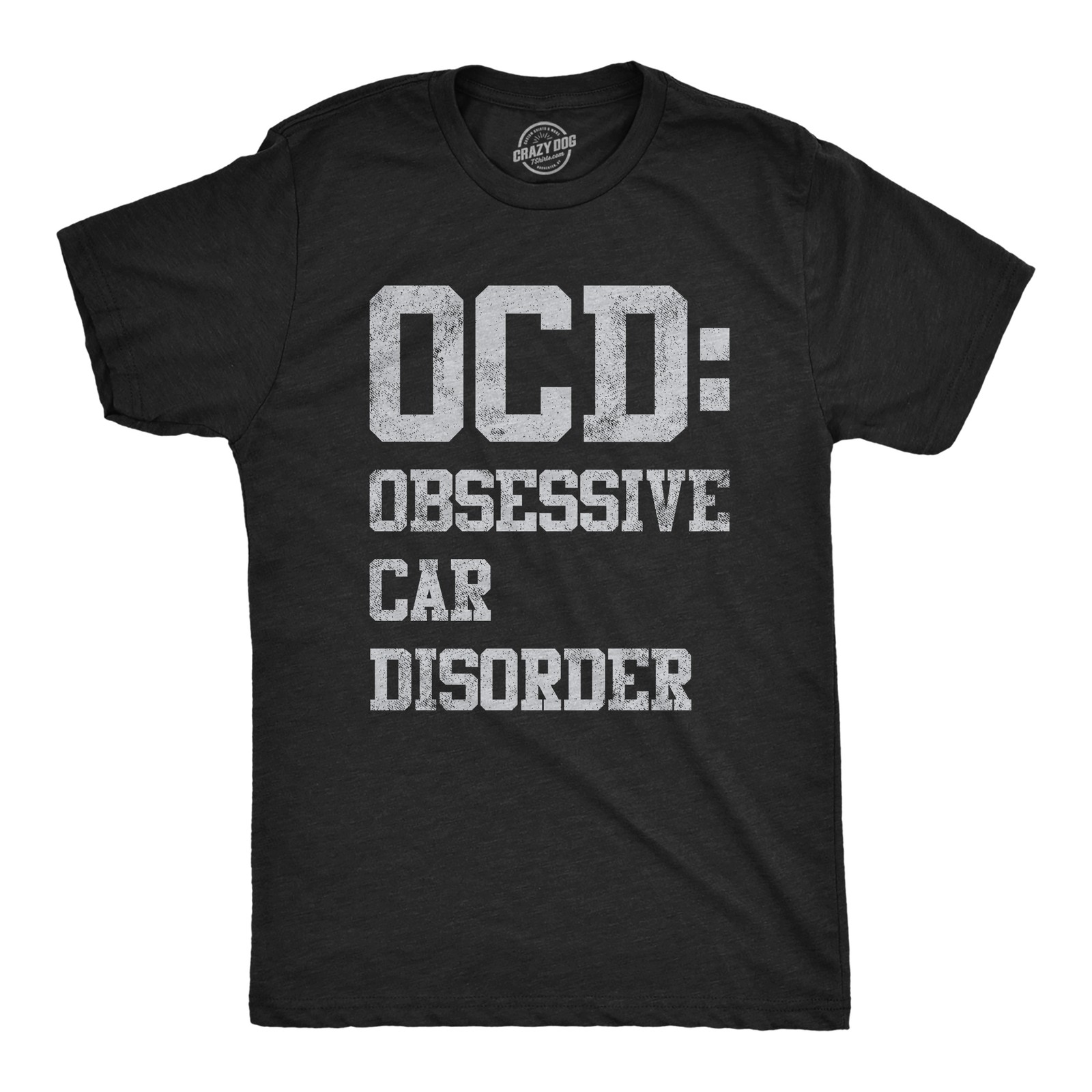 Mens OCD Obsessive Car Disorder T Shirt Funny Mechanic Garage Graphic Gift for