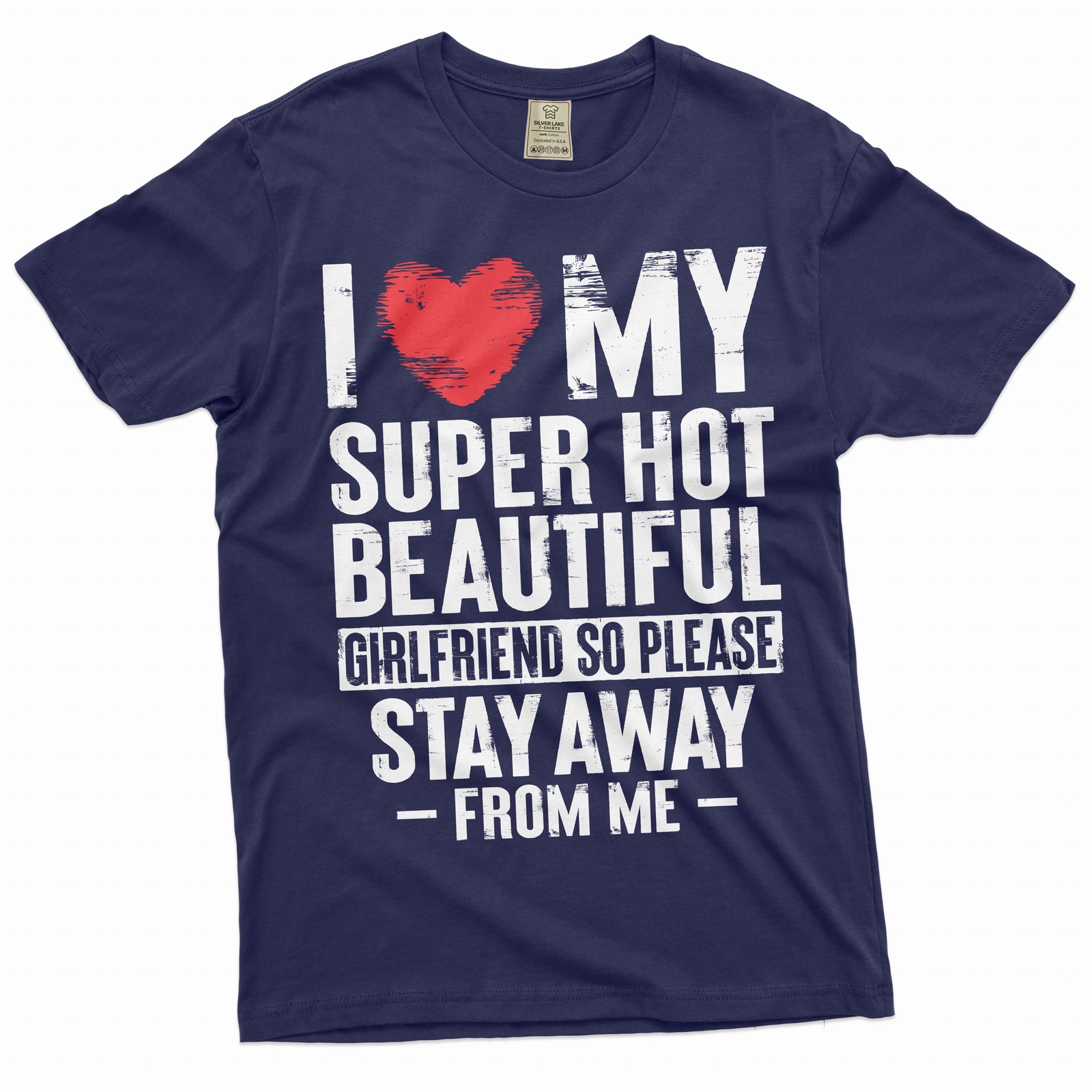 Funny Valentine’s day Boyfriend Gift T-shirt I love my super hot Girlfriend tee