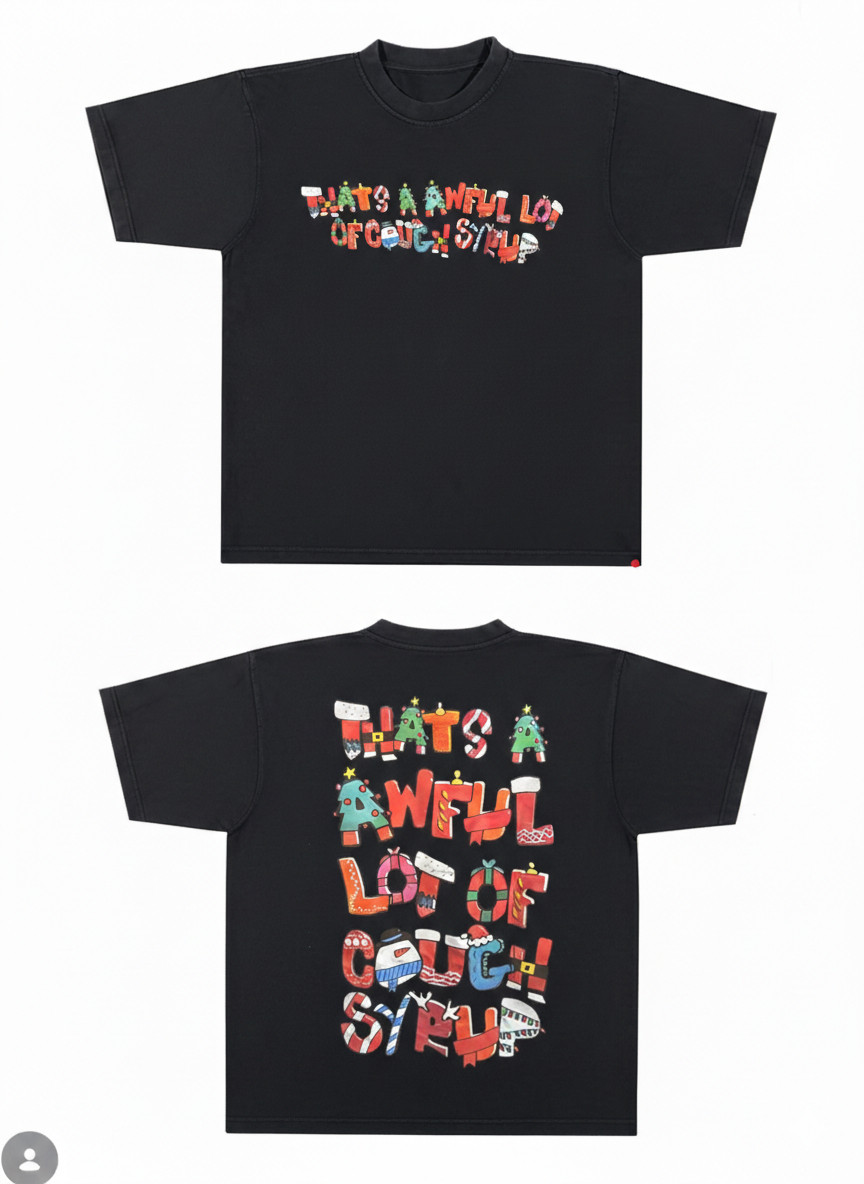 That’s A Awful Lot of Cough Syrup Shirt Streetwear Black Graphic Tee Size S-2xl
