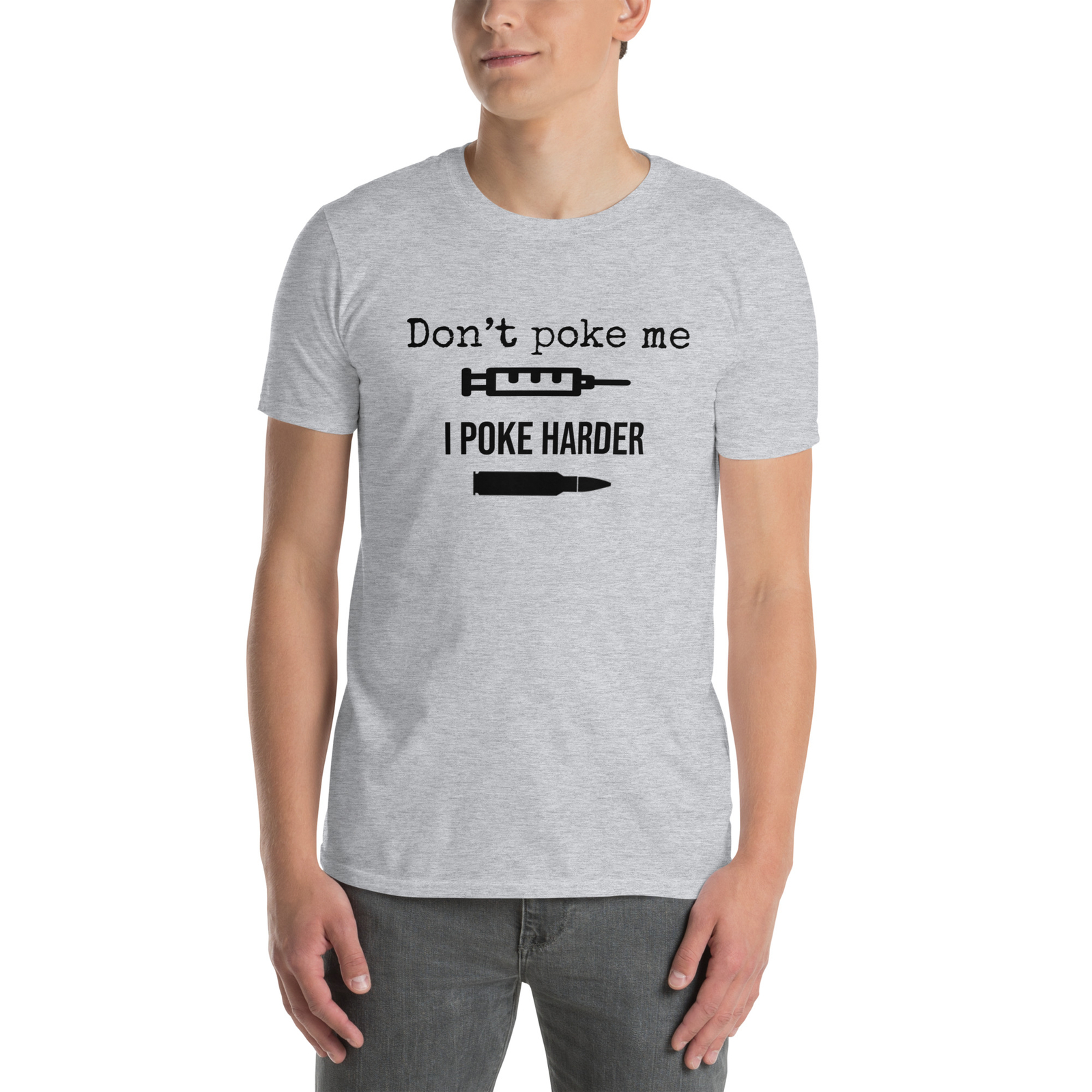 I Poke Harder T-shirt – Anti Vaxx T-shirt
