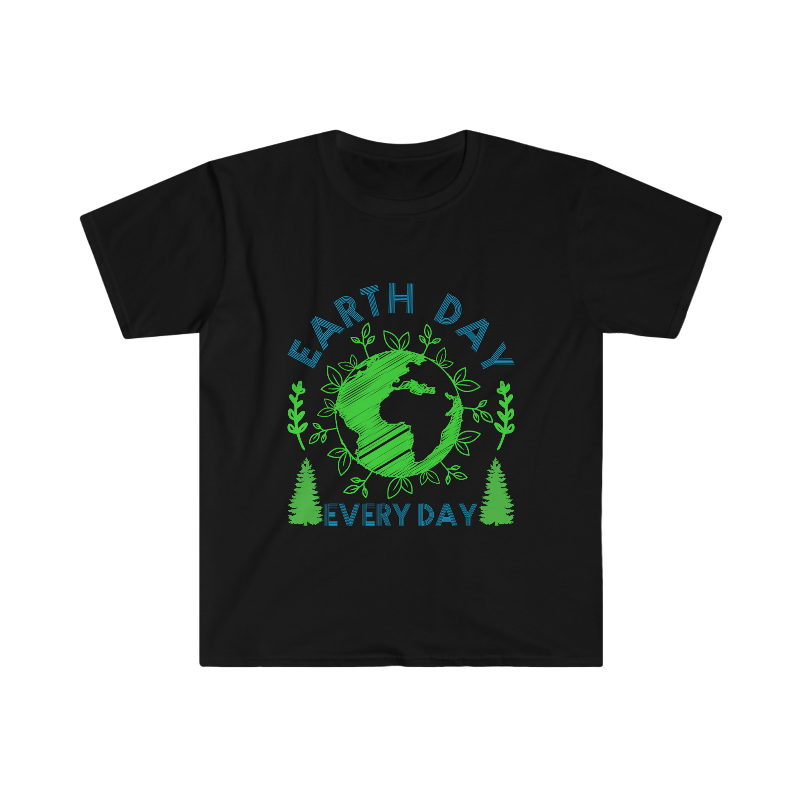 Earth Day T-Shirt Earth Day Everyday Love Support For Environment Unisex Tee