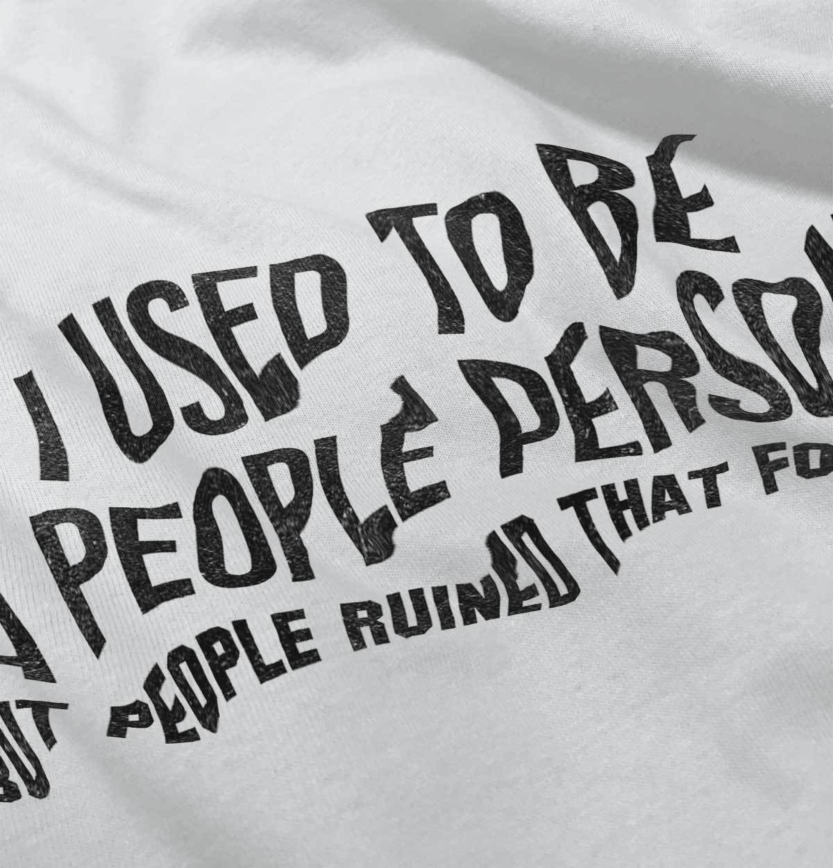 Used To Be A People Person Funny Antisocial Long Sleeve Tshirt Tee for Adults